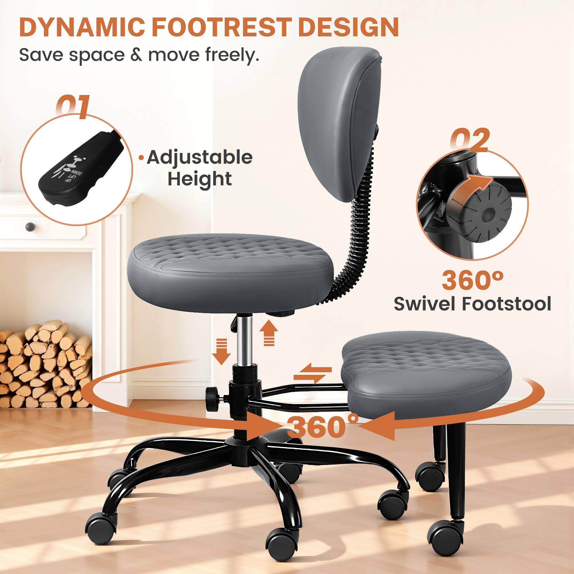 DYNAMIC FOOTREST DESIGN  
Save space & move freely.

01 Adjustable Height

02 360° Swivel Footstool  
360°