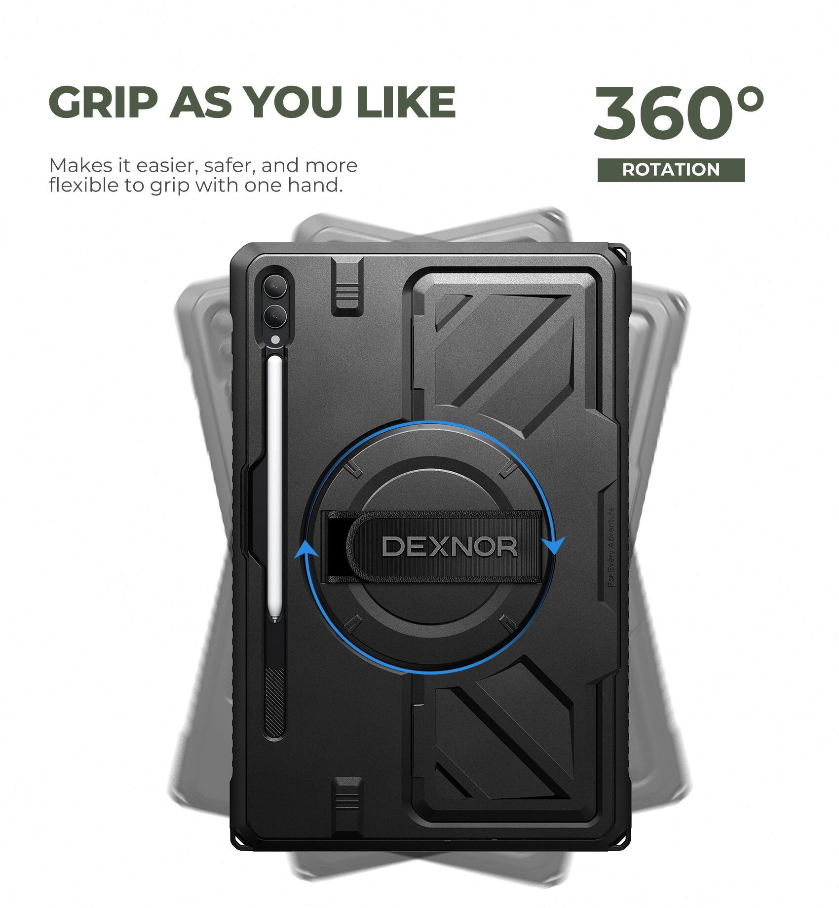 GRIP AS YOU LIKE  
Makes it easier, safer, and more flexible to grip with one hand.

360° ROTATION

DEXNOR
