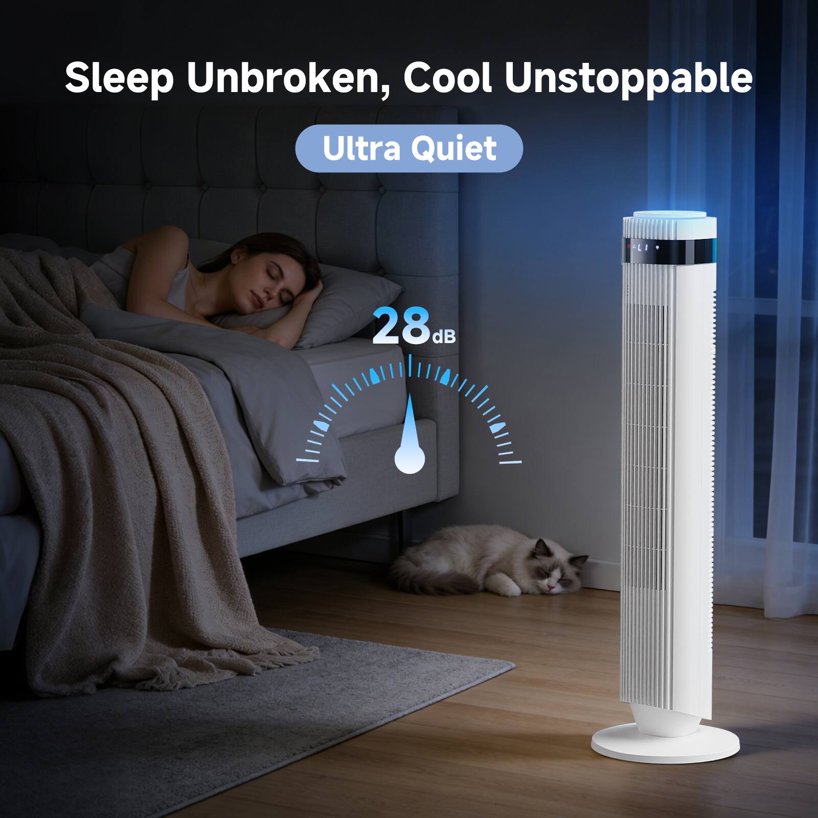 Sleep Unbroken, Cool Unstoppable  
Ultra Quiet  
28dB
