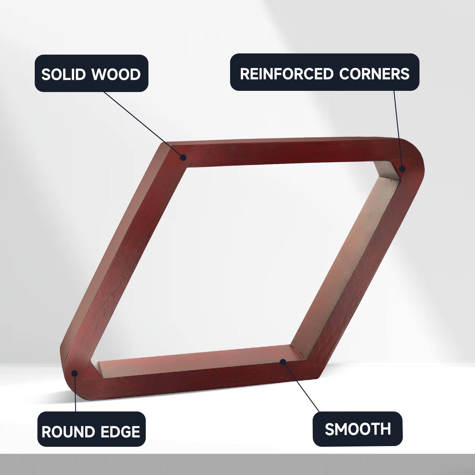 SOLID WOOD, REINFORCED CORNERS, ROUND EDGE, SMOOTH