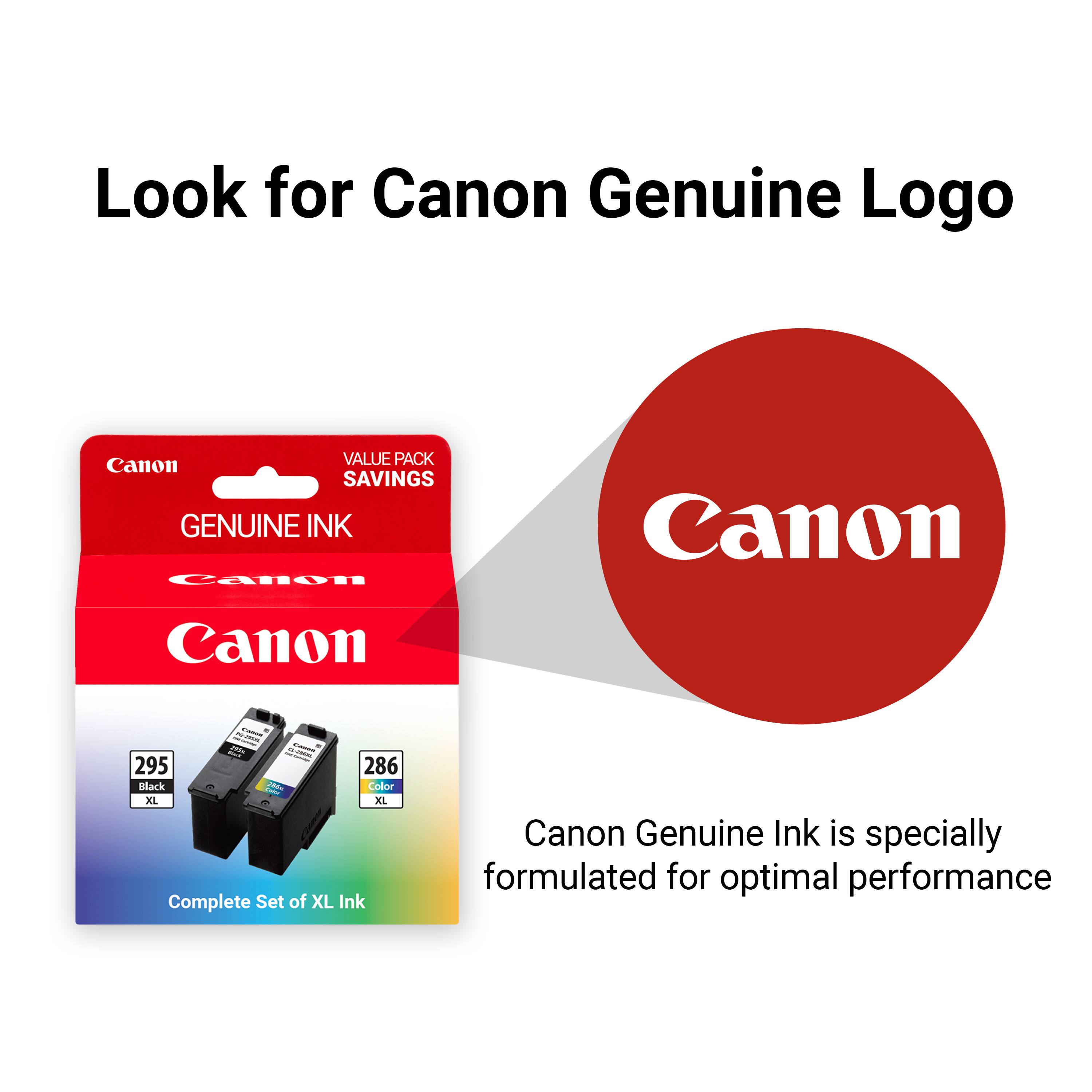 Look for Canon Genuine Logo

Canon Genuine Ink is specially formulated for optimal performance

Canon VALUE PACK SAVINGS

GENUINE INK

Complete Set of XL Ink

295 Black XL

286 Color XL