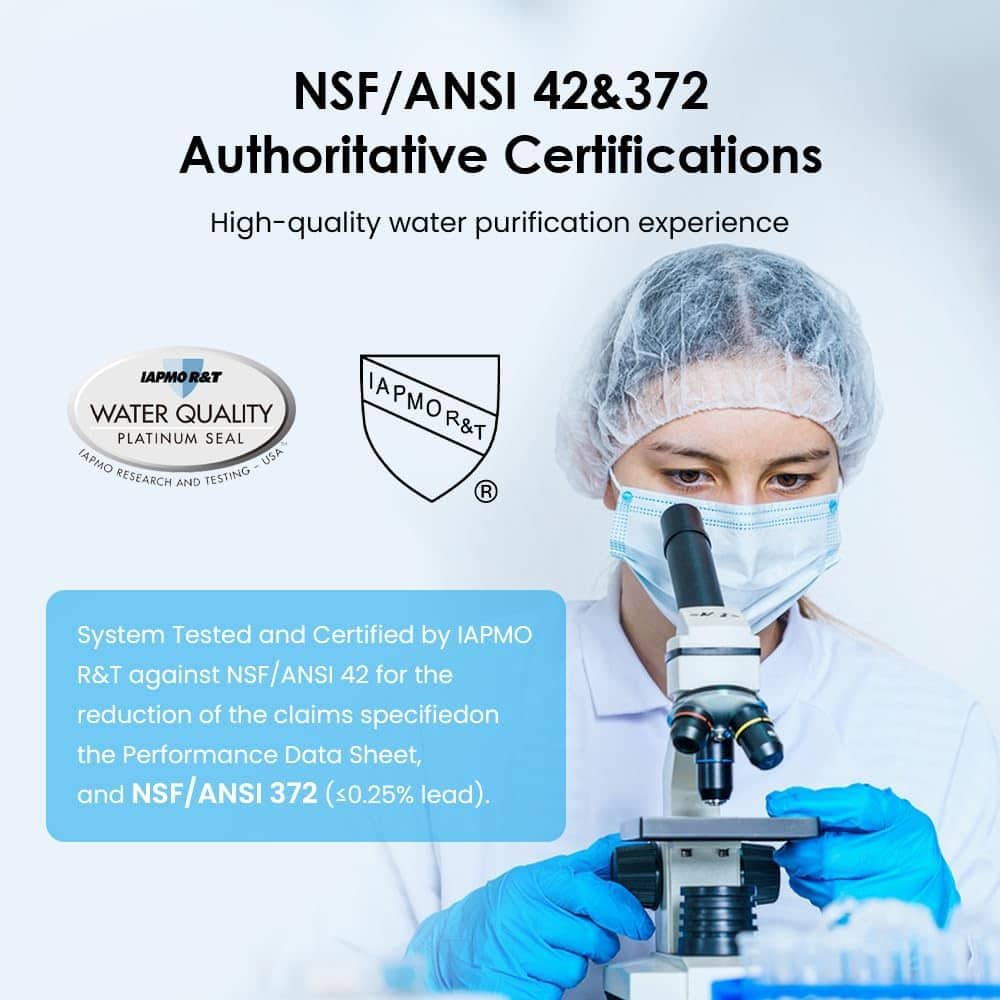 NSF/ANSI 42 & 372 Authoritative Certifications
High-quality water purification experience
IAPMO R&T WATER QUALITY PLATINUM SEAL
System Tested and Certified by IAPMO R&T against NSF/ANSI 42 for the reduction of the claims specified on the Performance Data Sheet, and NSF/ANSI 372 (≤0.25% lead).