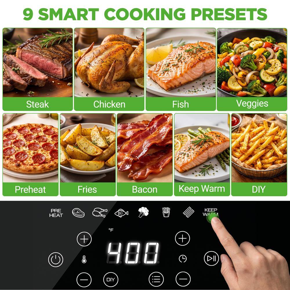 9 SMART COOKING PRESETS

- Steak
- Chicken
- Fish
- Veggies
- Preheat
- Fries
- Bacon
- Keep Warm
- DIY

PRE HEAT

KEEP WARM

F + 400

DIY