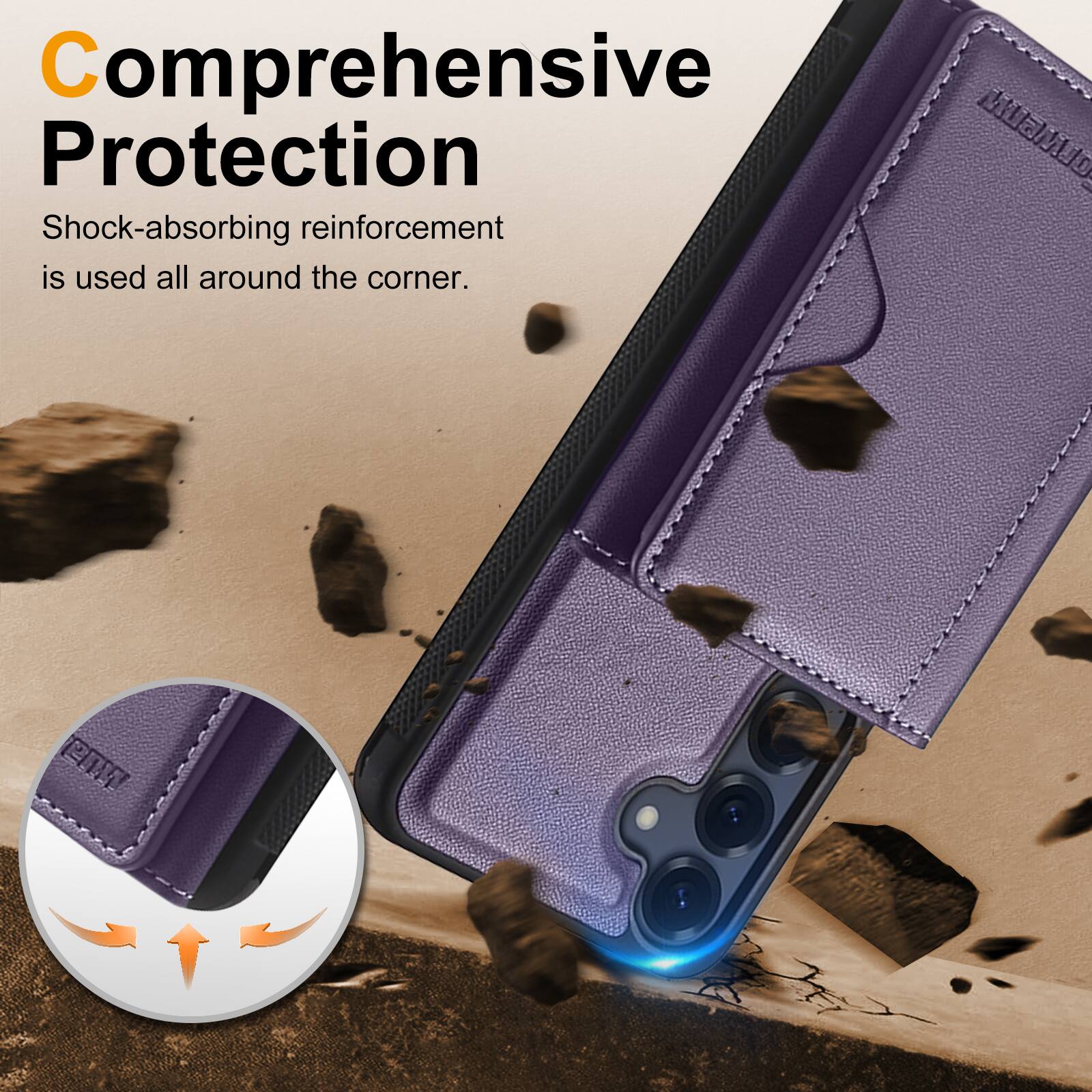 Comprehensive Protection  
Shock-absorbing reinforcement is used all around the corner.