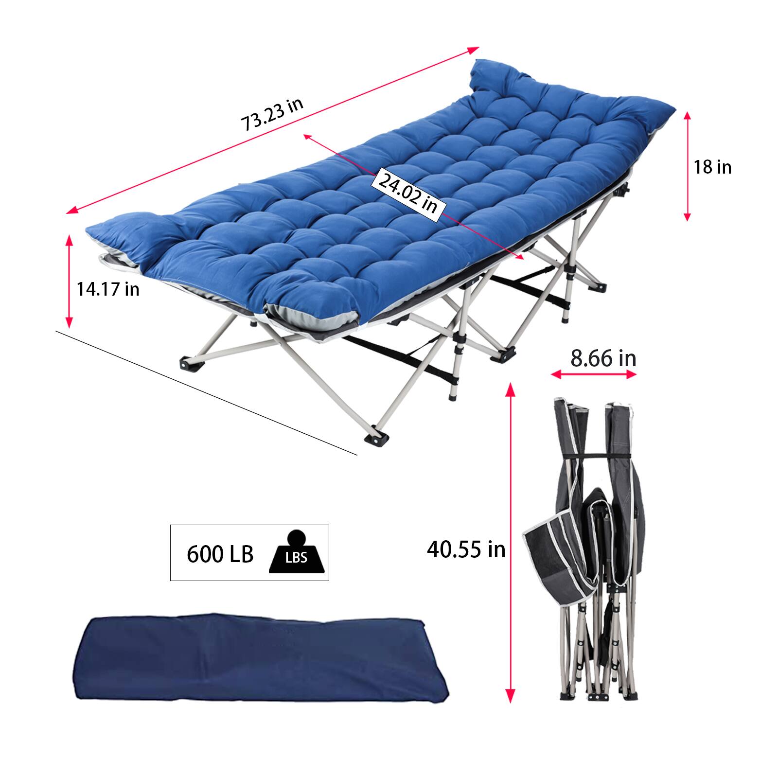 - Length: 73.23 in
- Width: 24.02 in
- Height: 18 in
- Depth: 14.17 in
- Folded Height: 8.66 in
- Folded Length: 40.55 in
- Weight Capacity: 600 LB