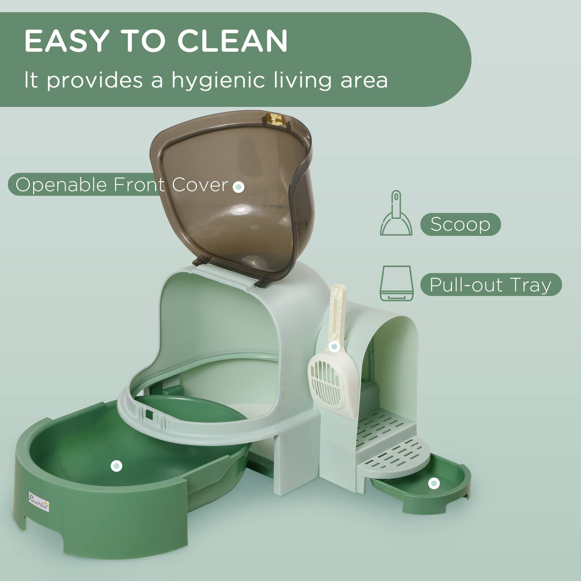 EASY TO CLEAN  
It provides a hygienic living area  

Openable Front Cover  
Scoop  
Pull-out Tray