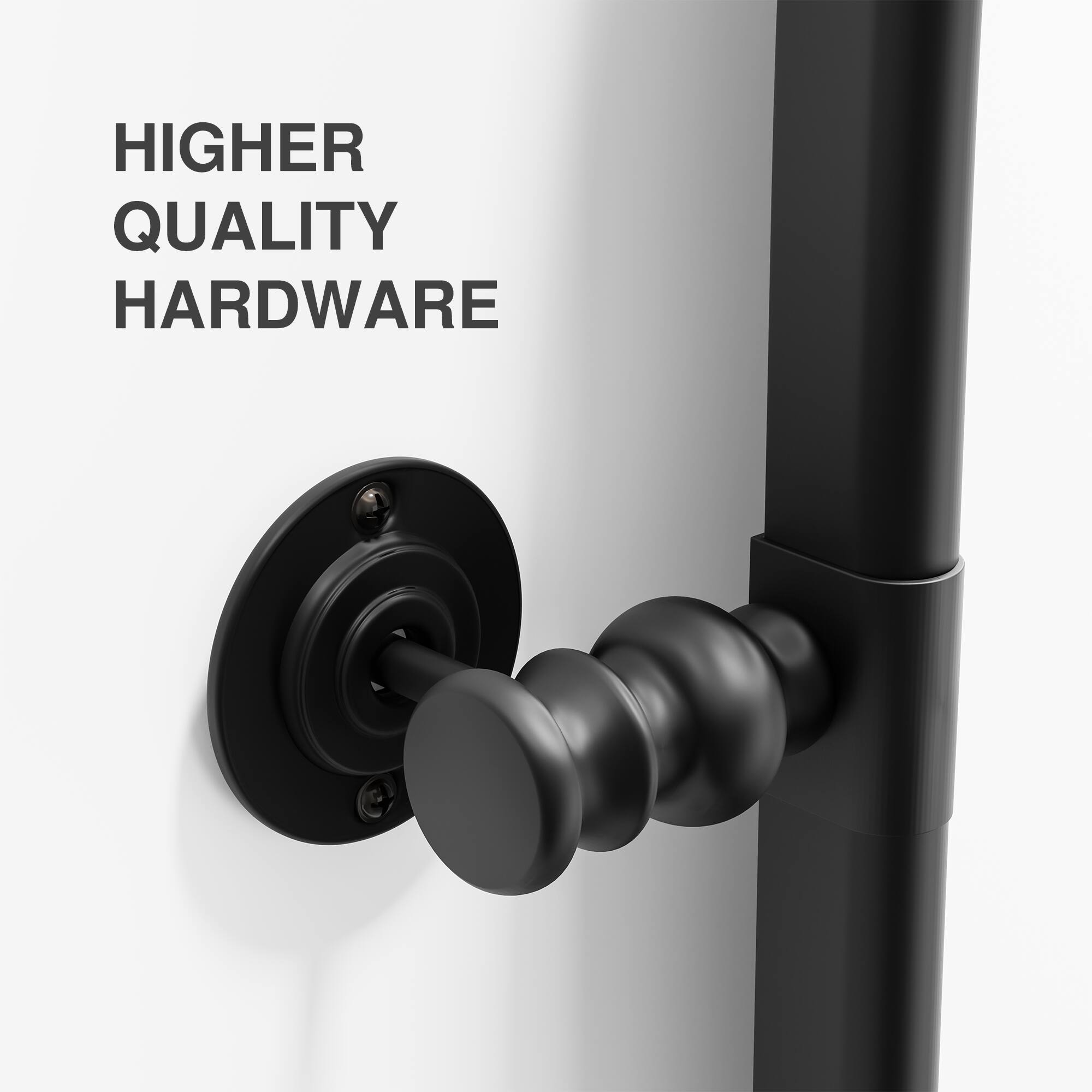 HIGHER QUALITY HARDWARE