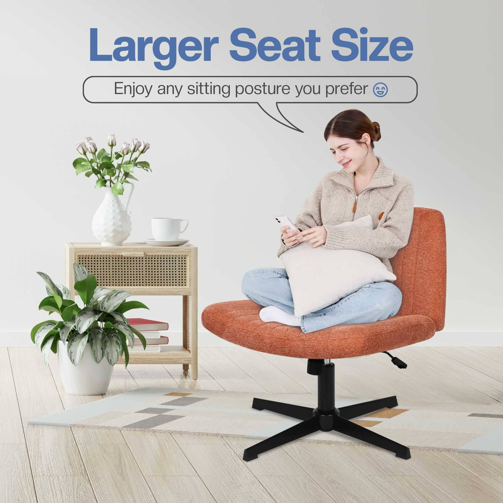 Larger Seat Size  
Enjoy any sitting posture you prefer 😊