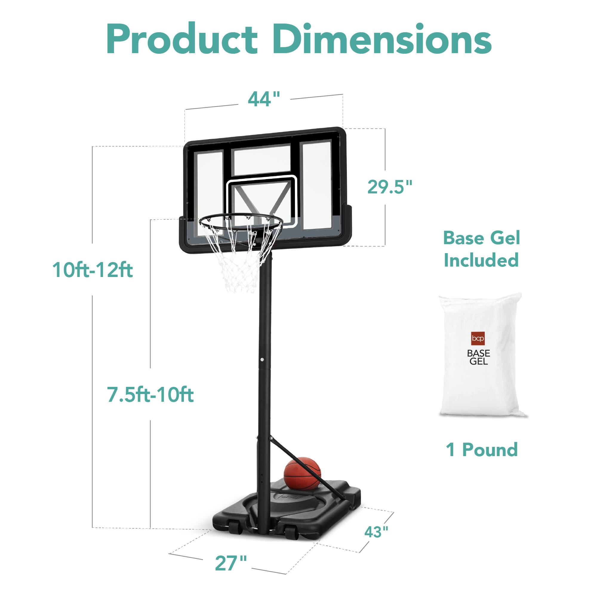 Product Dimensions

- 44" (width)
- 29.5" (height)
- 10ft-12ft (height range)
- 7.5ft-10ft (height range)
- 43" (base width)
- 27" (base depth)

Base Gel Included

- 1 Pound