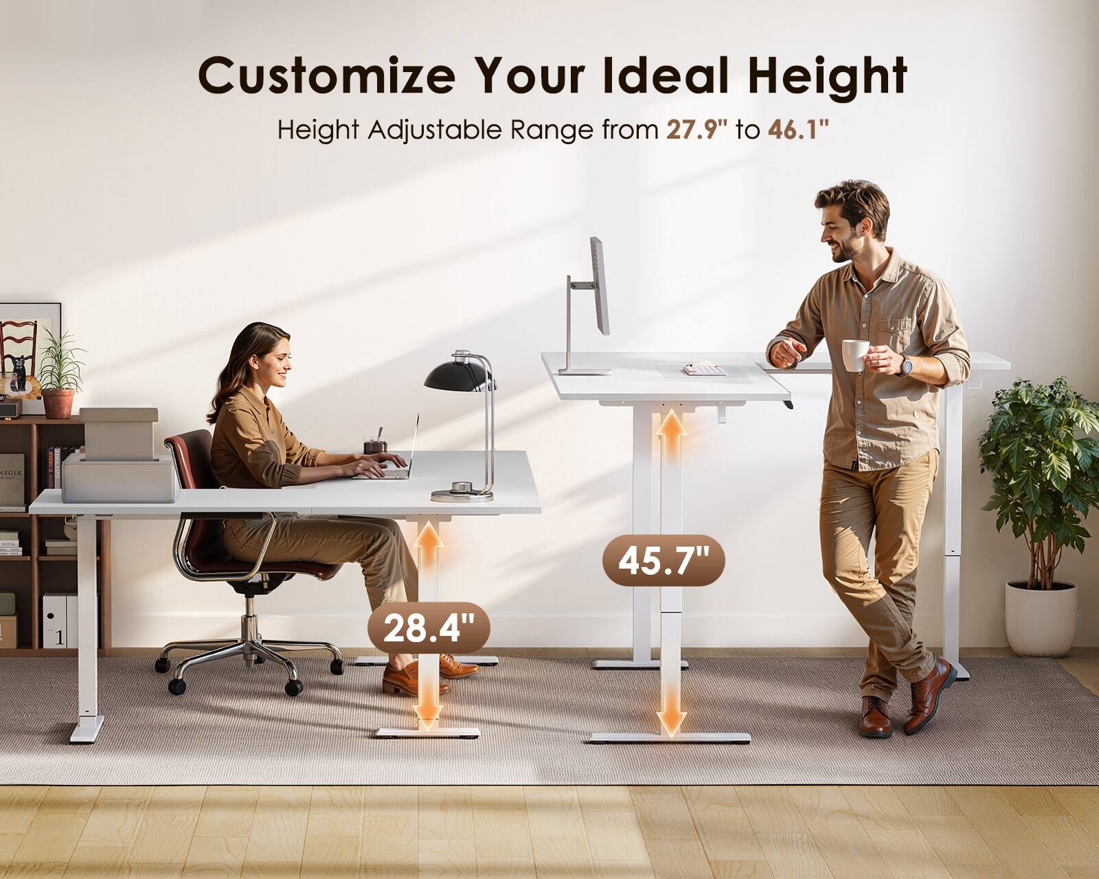 Customize Your Ideal Height  
Height Adjustable Range from 27.9" to 46.1"  
IOSK  
45.7"  
28.4"