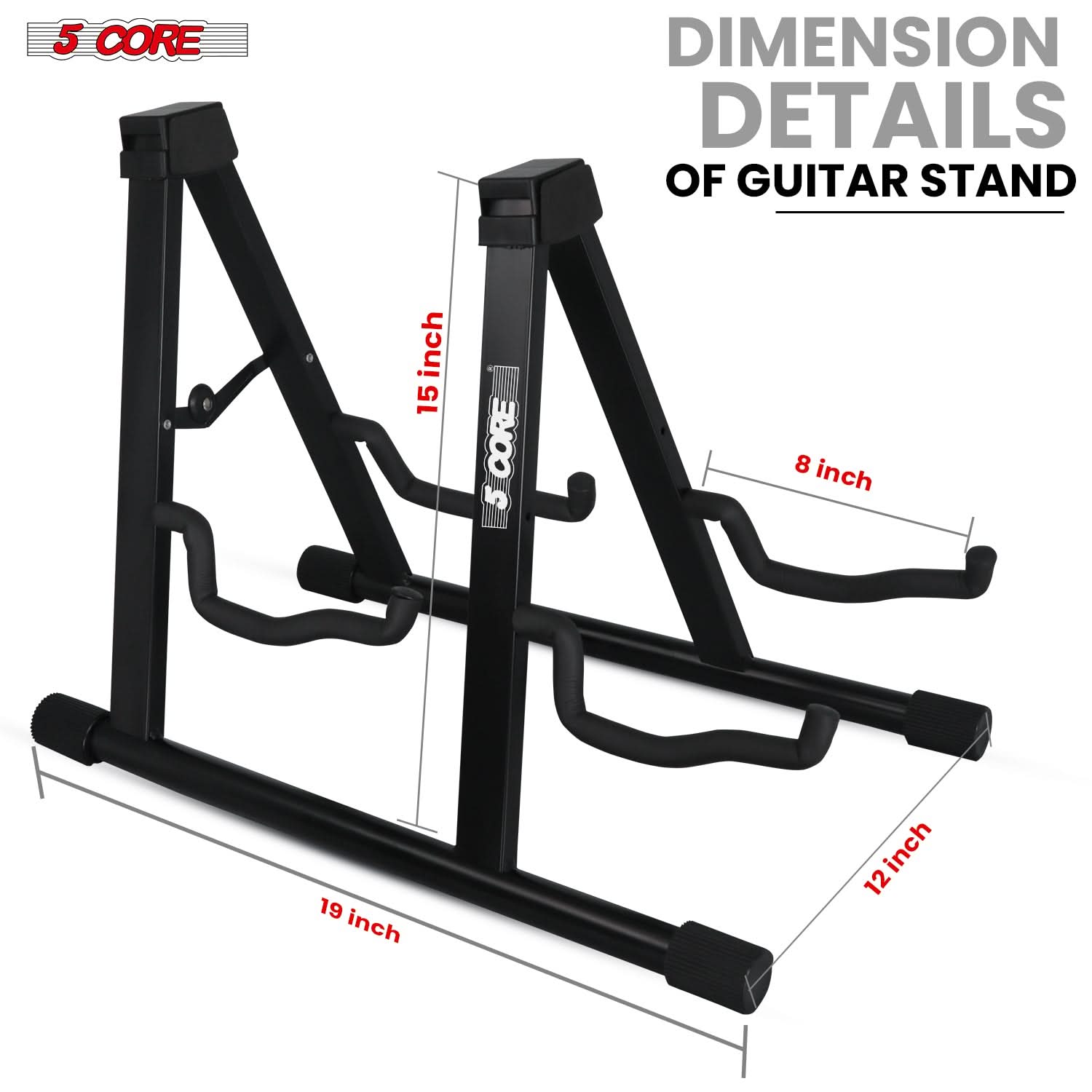 5 CORE DIMENSION DETAILS OF GUITAR STAND

- 15 inch
- 8 inch
- 19 inch
- 12 inch