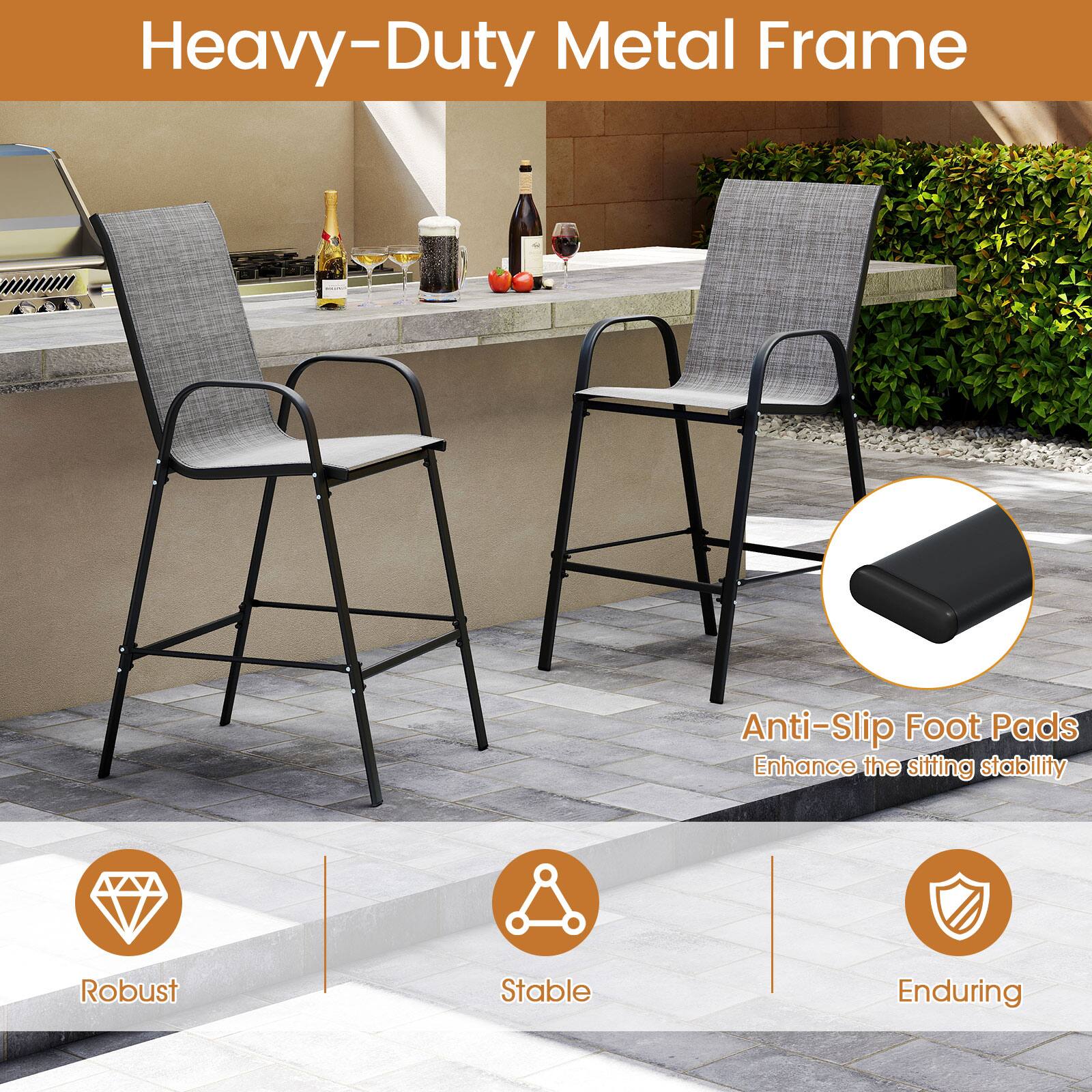 Heavy-Duty Metal Frame

Anti-Slip Foot Pads
Enhance the sitting stability

Robust
Stable
Enduring
