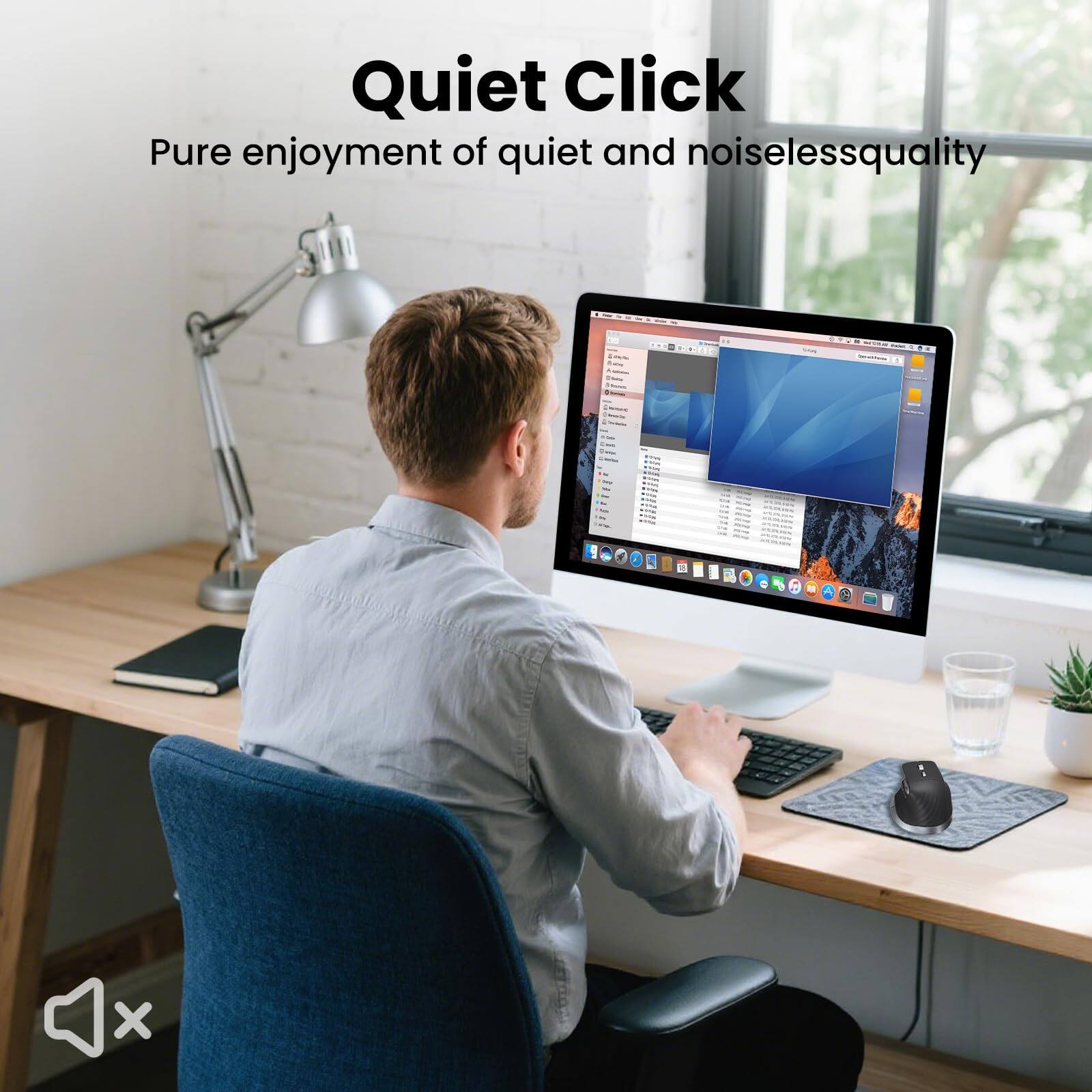 Quiet Click  
Pure enjoyment of quiet and noiseless quality