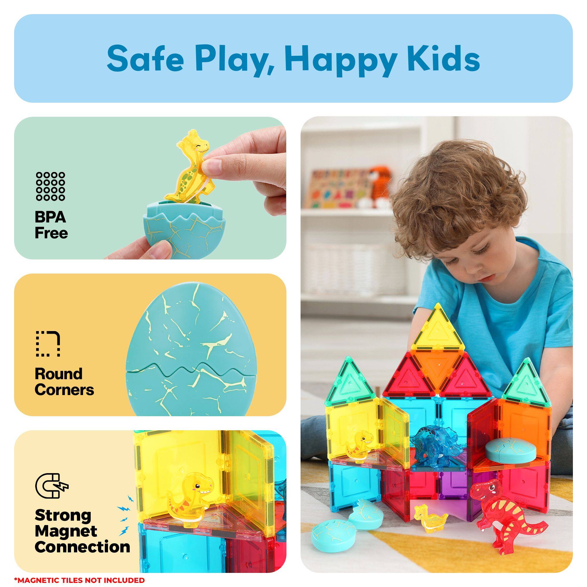 Safe Play, Happy Kids

- BPA Free
- Round Corners
- Strong Magnet Connection

*MAGNETIC TILES NOT INCLUDED