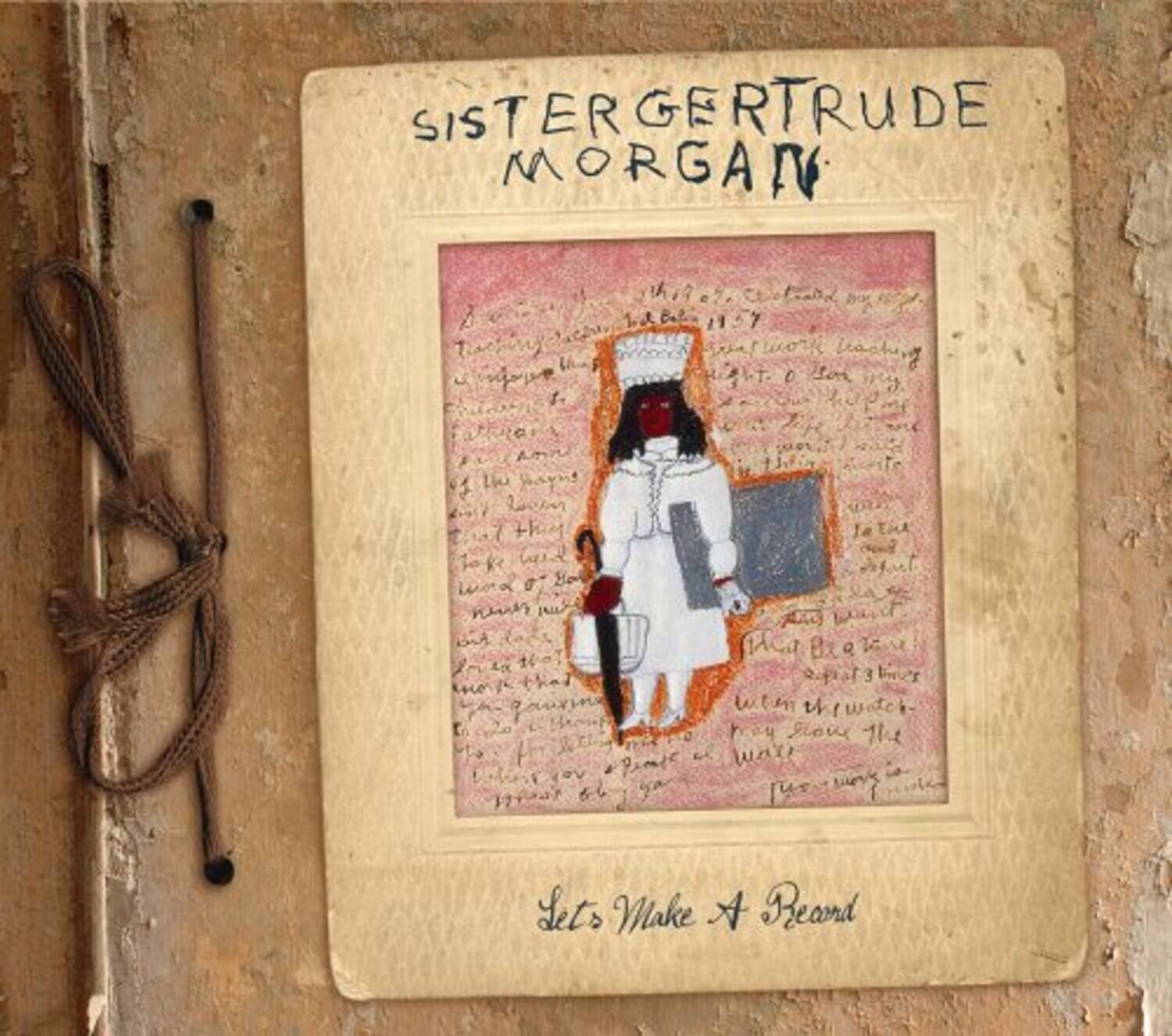SISTER GERTRUDE MORGAN

Let's Make A Record