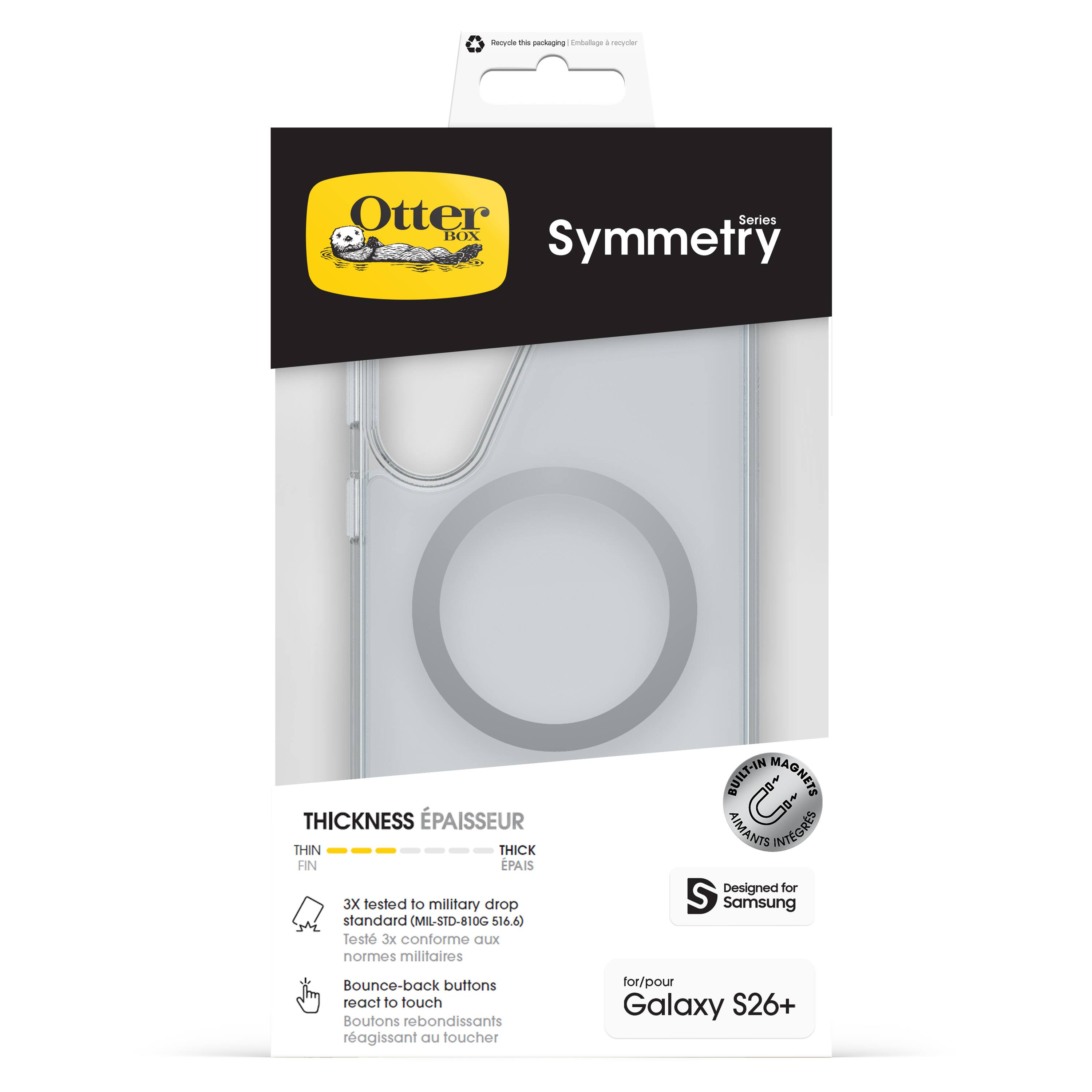 Icyda The packaging Enbolage - wrthr Otter Series BOX Symmetry THICKNESS ÉPAISSEUR THIN FIN THICK ÉPAIS 3X tested to military drop standard (MIL-STD-810G 516.6) Test 3x conforme aux normes militaires BUILT-IN MAGNETS AIMANTS INTÉGRÉS Designed for Samsung Bounce-back buttons react to touch Boutons rebondissants réagissant au toucher for/pour Galaxy S26+