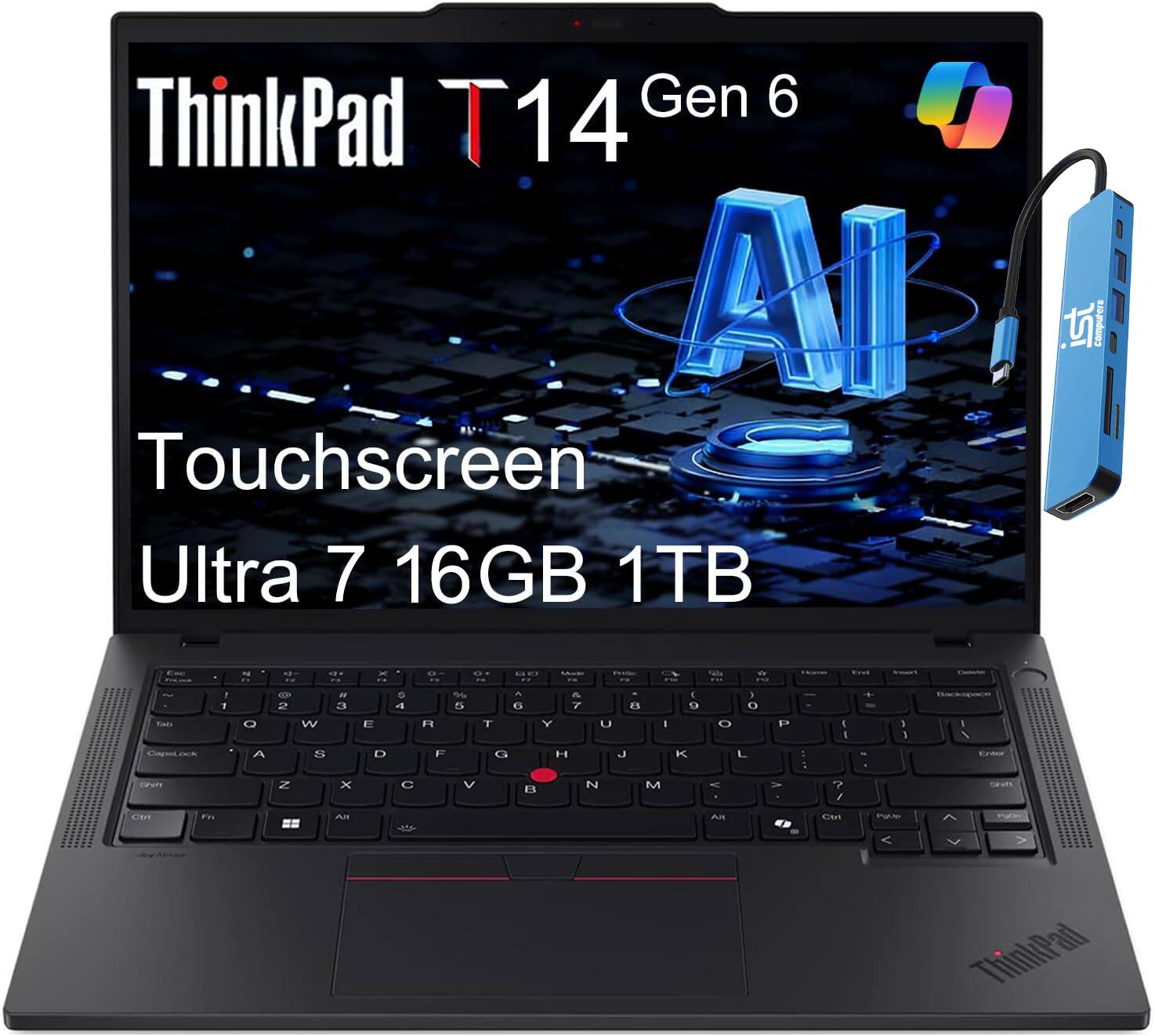 ThinkPad T14 Gen 6  
Touchscreen  
Ultra 7 16GB 1TB