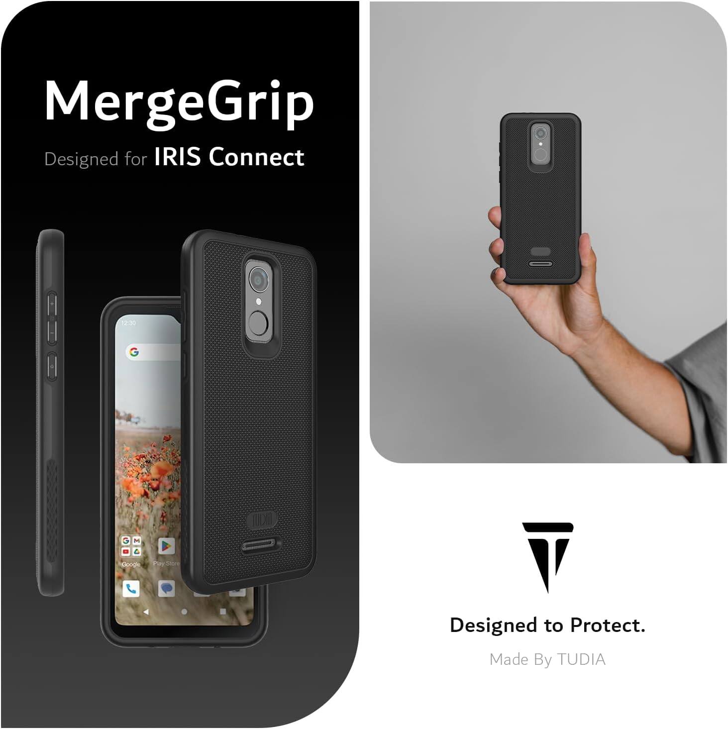 MergeGrip  
Designed for IRIS Connect  

Designed to Protect.  
Made By TUDIA