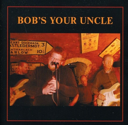 Bob's Your Uncle - Bob's Your Uncle  - COMPACT DISCS