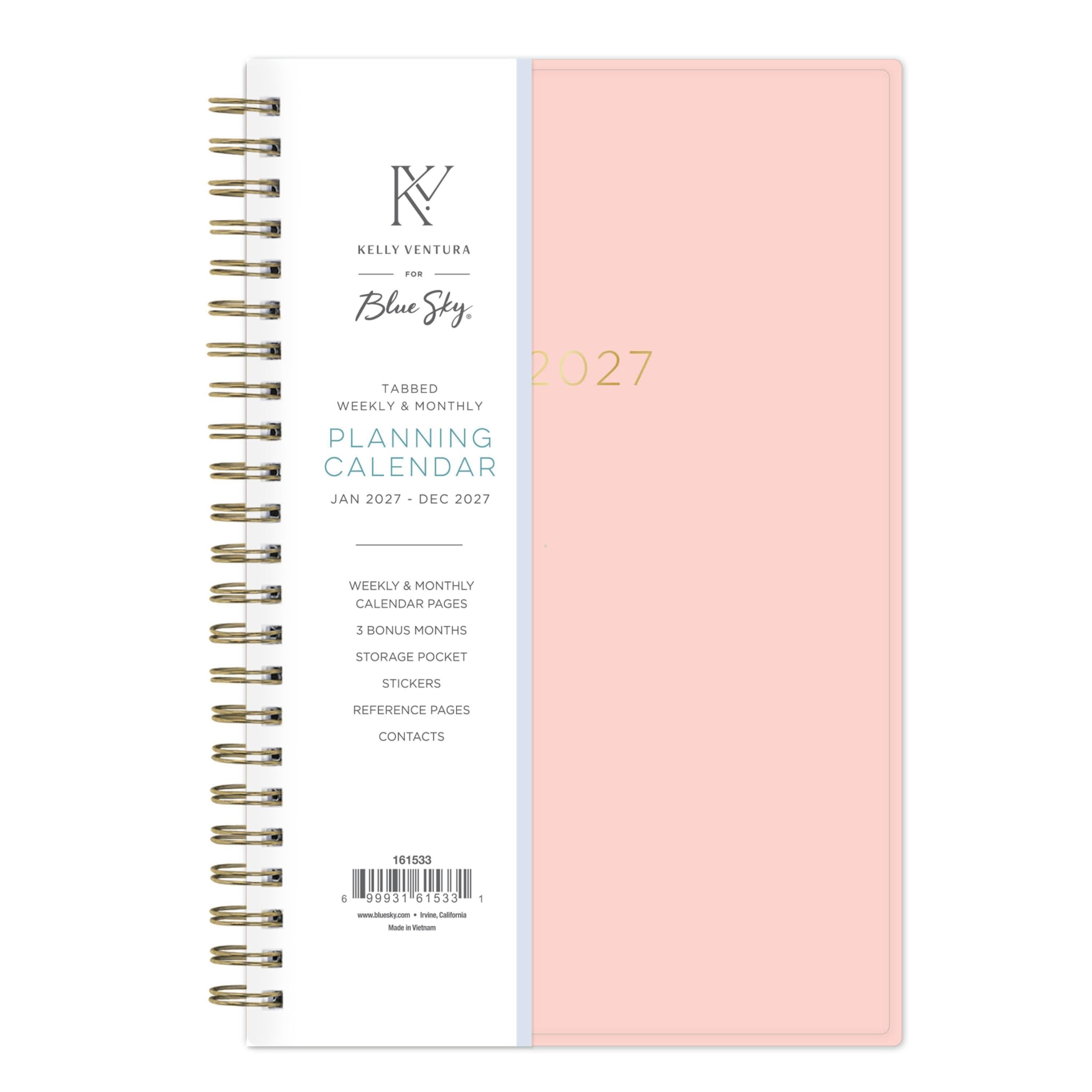 NY' KELLY VENTURA  
FOR Blue Sky, 2027  
TABBED WEEKLY & MONTHLY  
PLANNING CALENDAR  
JAN 2027 - DEC 2027  
WEEKLY & MONTHLY CALENDAR PAGES  
3 BONUS MONTHS  
STORAGE POCKET  
STICKERS  
REFERENCE PAGES  
CONTACTS  
161533  
6 99931 61533 www.bluesky.com  
Made in Irvine, California