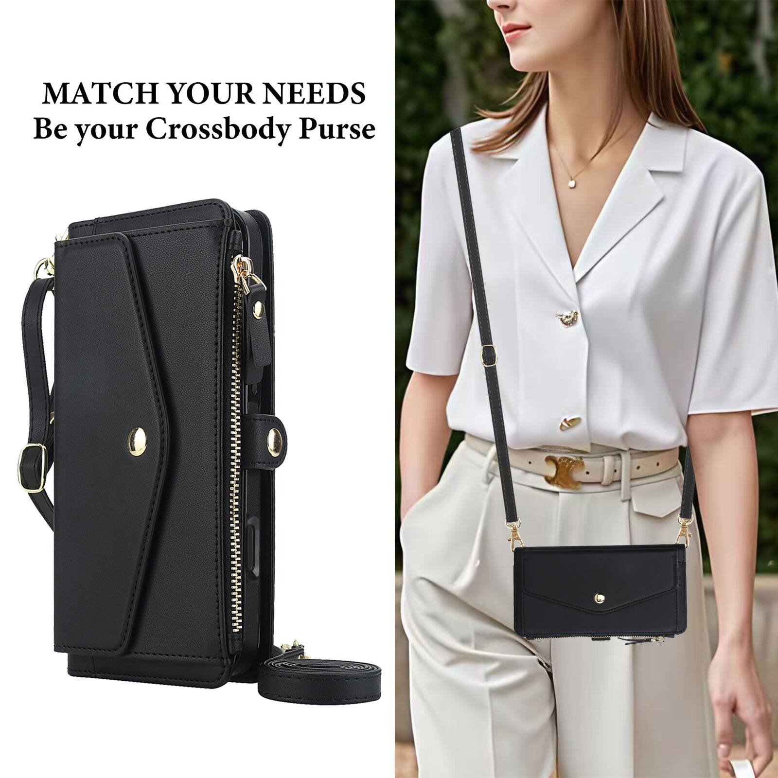 MATCH YOUR NEEDS  
Be your Crossbody Purse