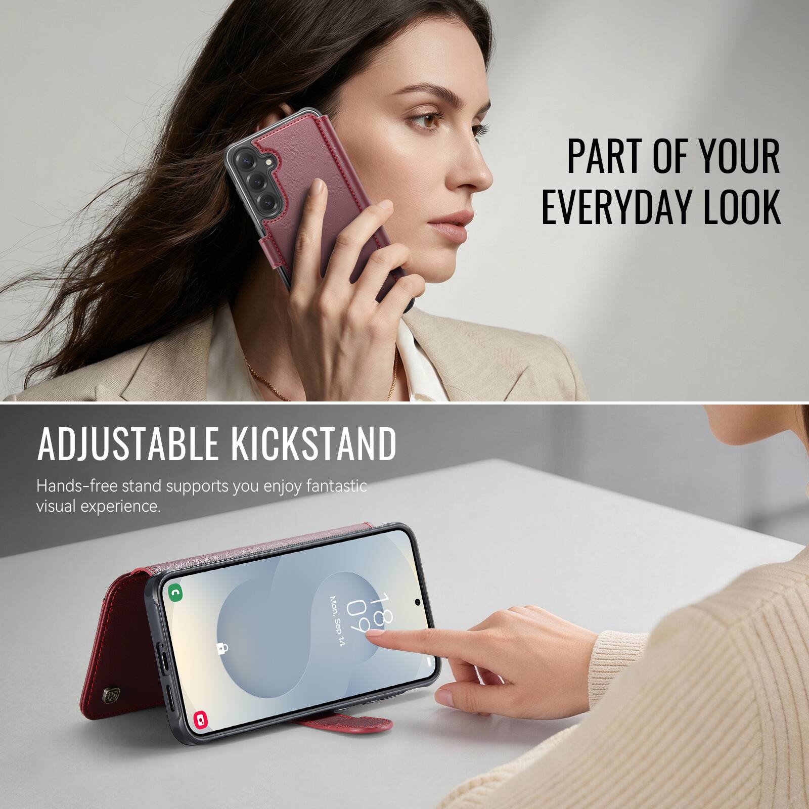 PART OF YOUR EVERYDAY LOOK

ADJUSTABLE KICKSTAND
Hands-free stand supports you enjoy fantastic visual experience.