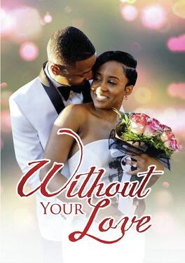 Without Your Love (MOD) (DVD Movie)