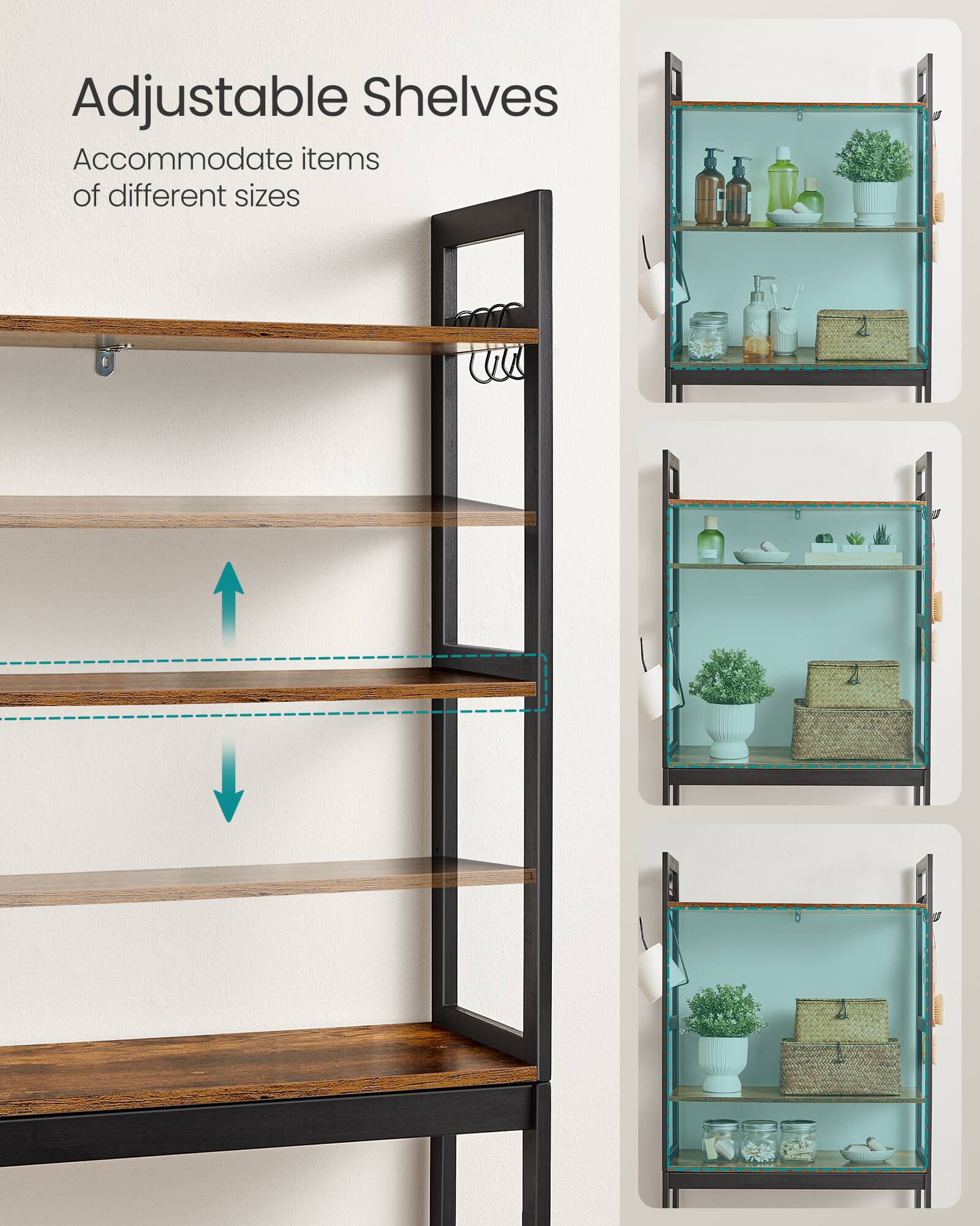 Adjustable Shelves  
Accommodate items of different sizes