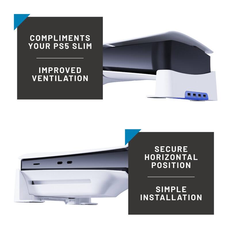 - Compliments your PS5 Slim
- Improved Ventilation
- Secure Horizontal Position
- Simple Installation