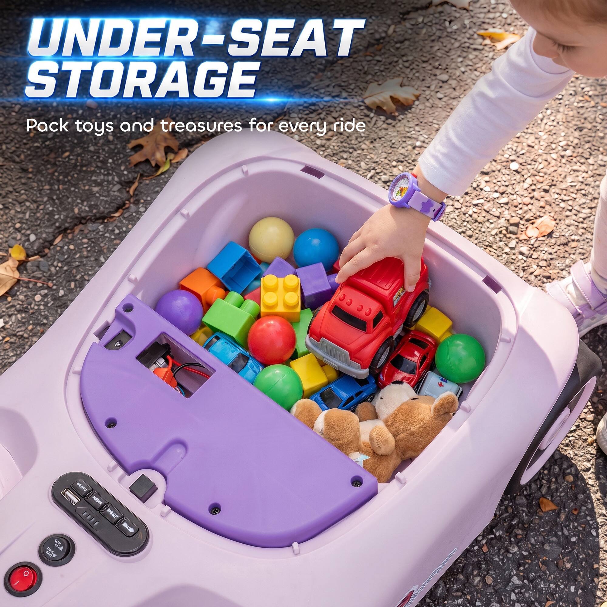 UNDER-SEAT STORAGE  
Pack toys and treasures for every ride