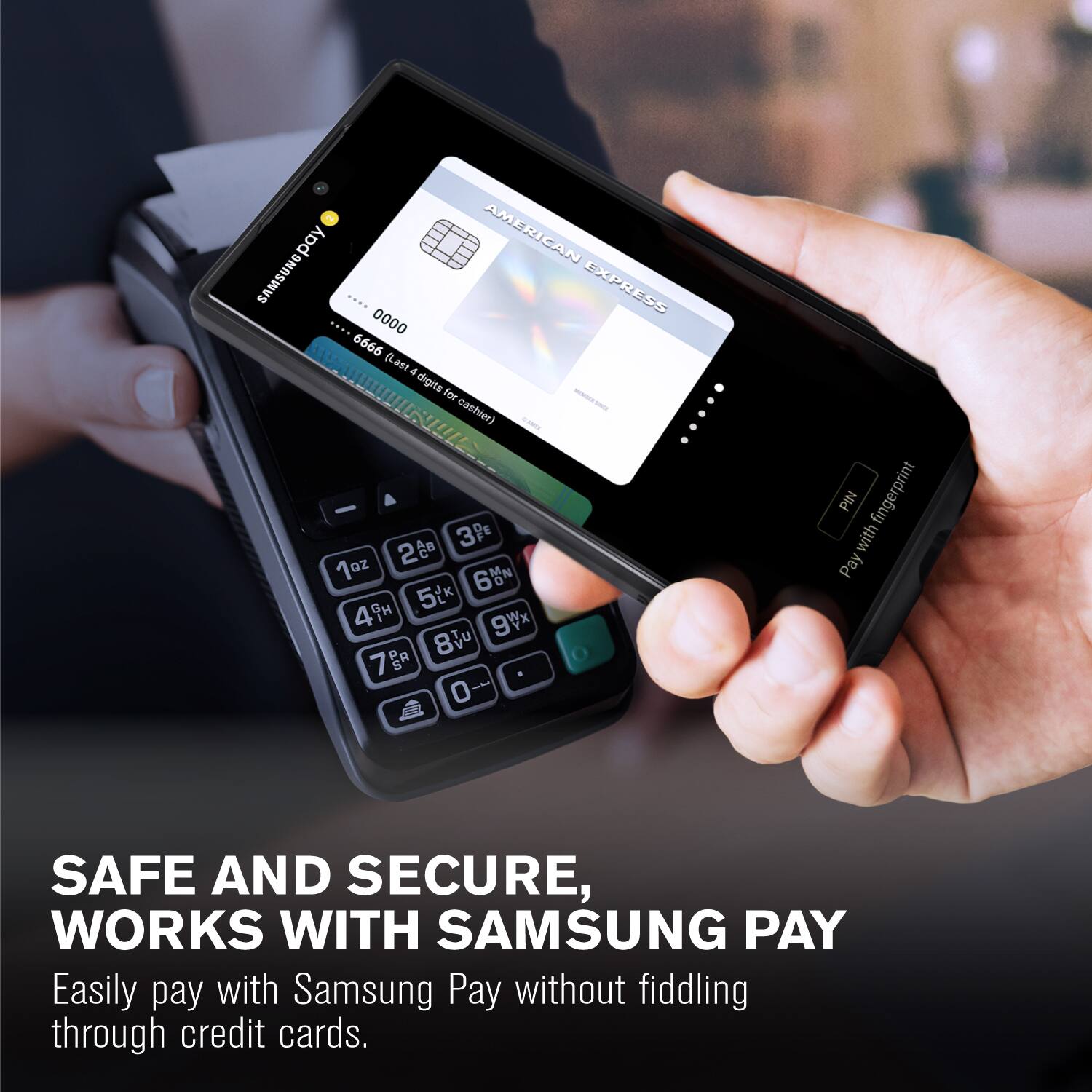M pay AMERICAN EXPRESS EXCP .... 0000 6666 (Last 4 digits for - cashier) - - - 3P 2 1az  5LK 4 9Vx 8V 7 0-- PIN fingerprint with Pay SAFE AND SECURE, WORKS WITH SAMSUNG PAY Easily pay with Samsung Pay without fiddling through credit cards.