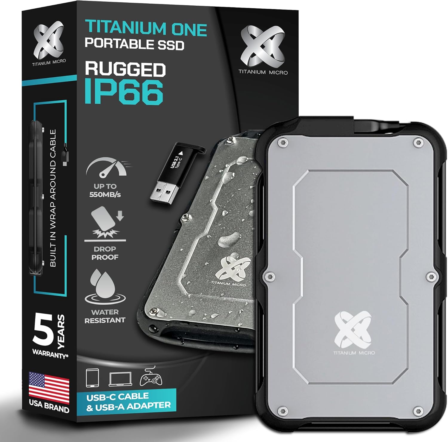 TITANIUM ONE X PORTABLE SSD  
RUGGED IP66  
TITANIUM MICRO  
UP TO 550MB/s  
DROP PROOF  
WATER RESISTANT  
5 YEARS WARRANTY*  
USB-C CABLE & USB-A ADAPTER  
USA BRAND  

BUILT IN WRAP AROUND CABLE