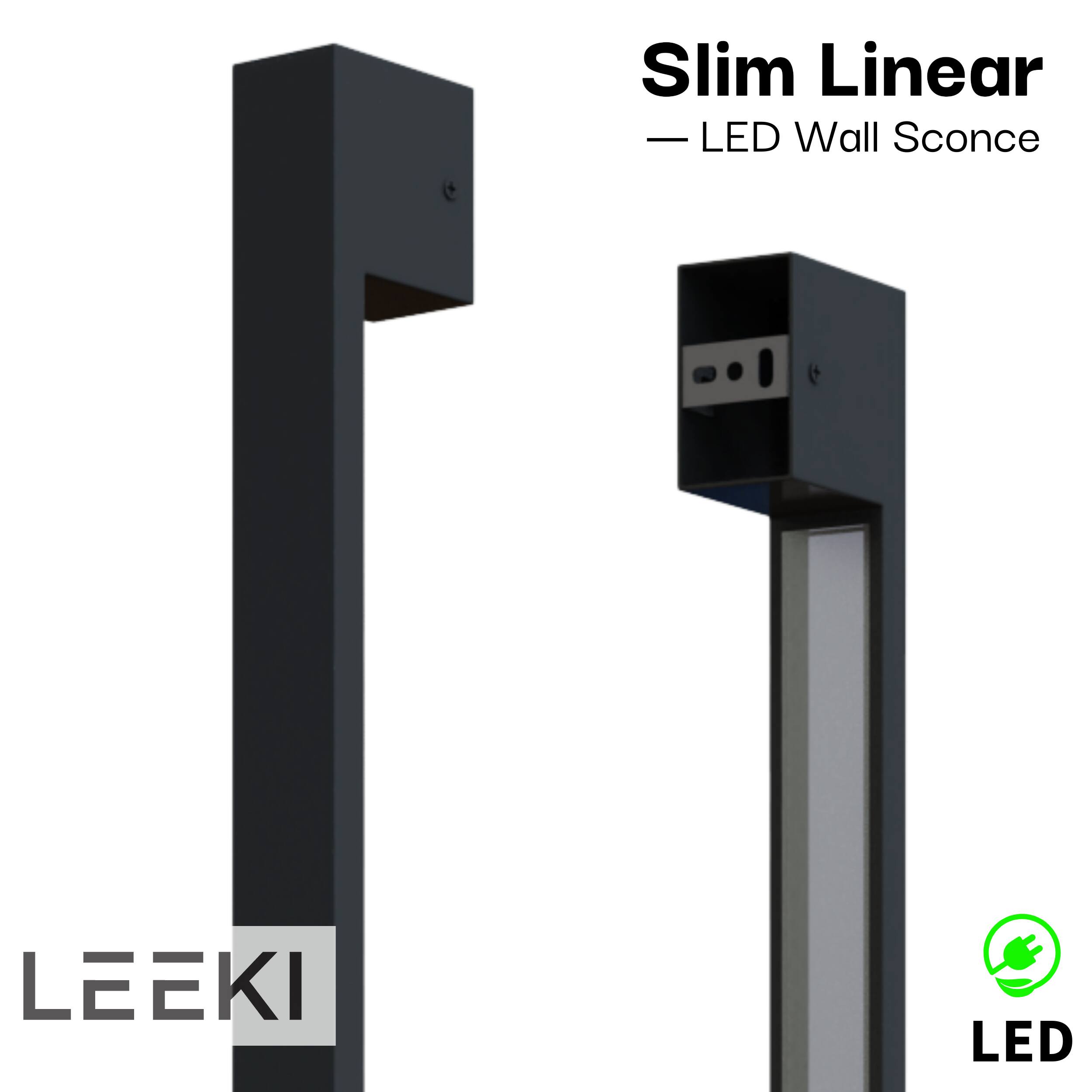 Slim Linear  
— LED Wall Sconce  

LEEKI  

LED