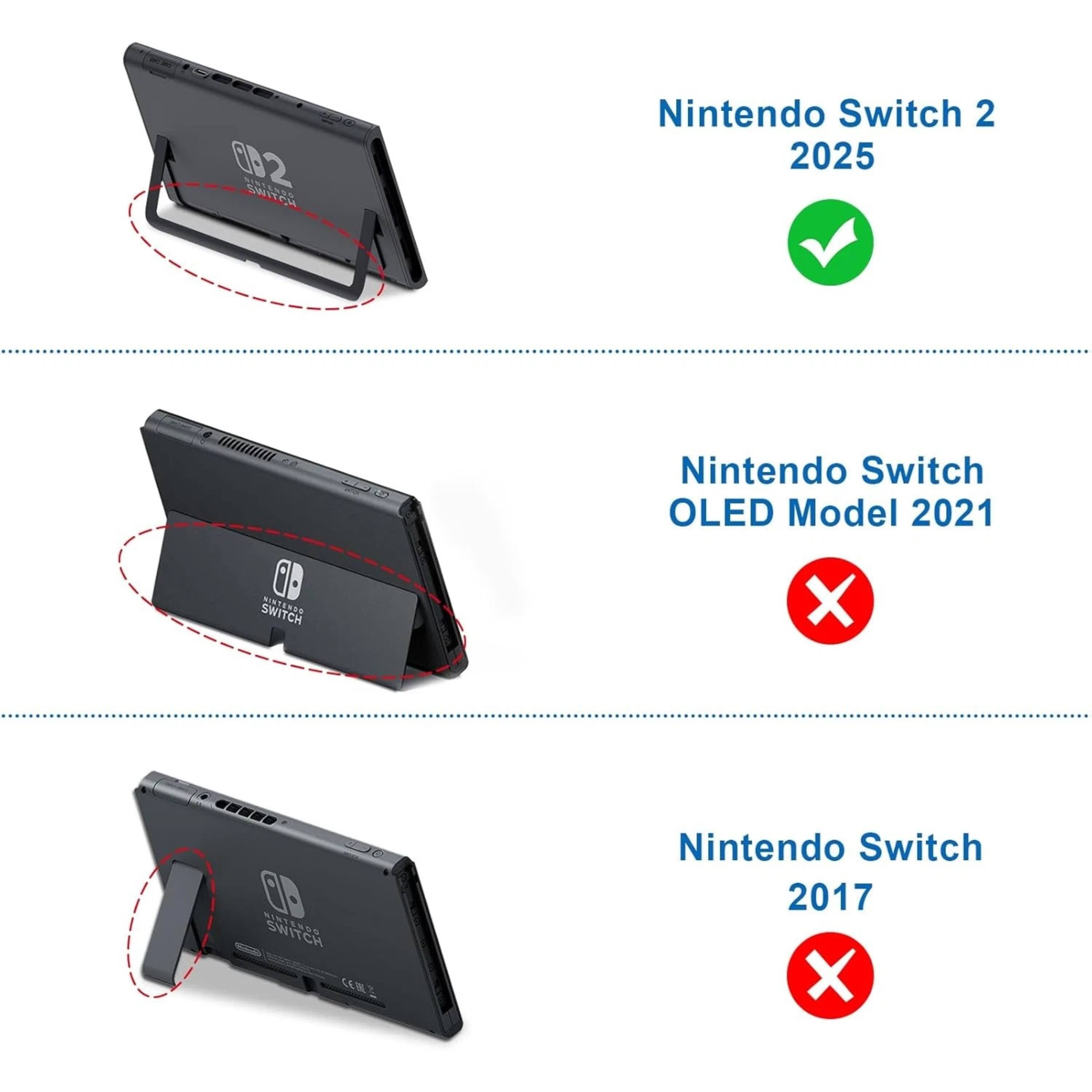 Nintendo Switch 2 2025  
Nintendo Switch OLED Model 2021  
Nintendo Switch 2017