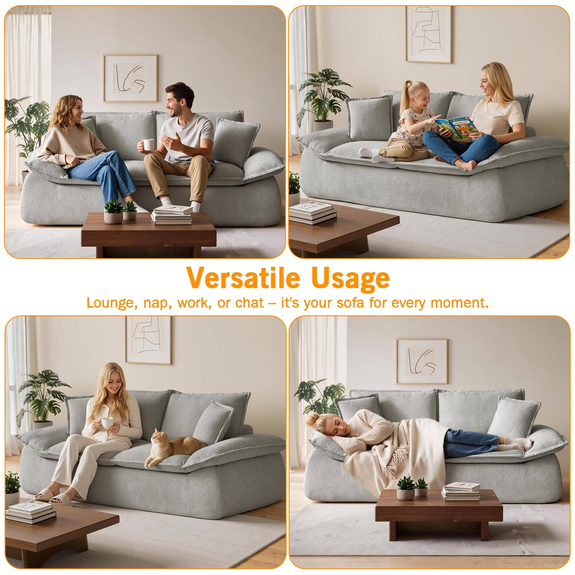 Versatile Usage  
Lounge, nap, work, or chat – it's your sofa for every moment.