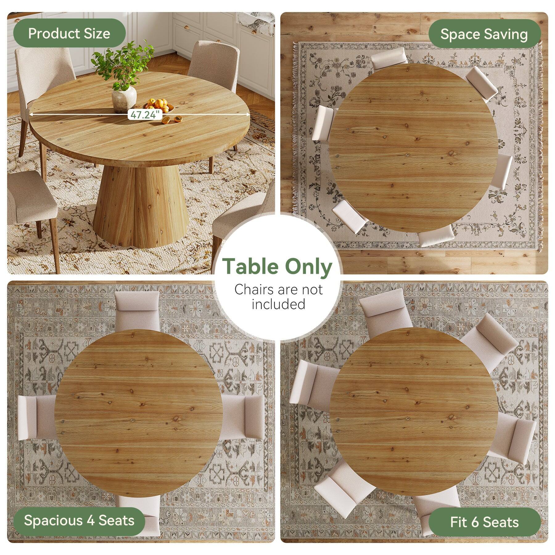 Product Size  
Space Saving  
47.24"  
Table Only  
Chairs are not included  
Spacious 4 Seats  
Fit 6 Seats