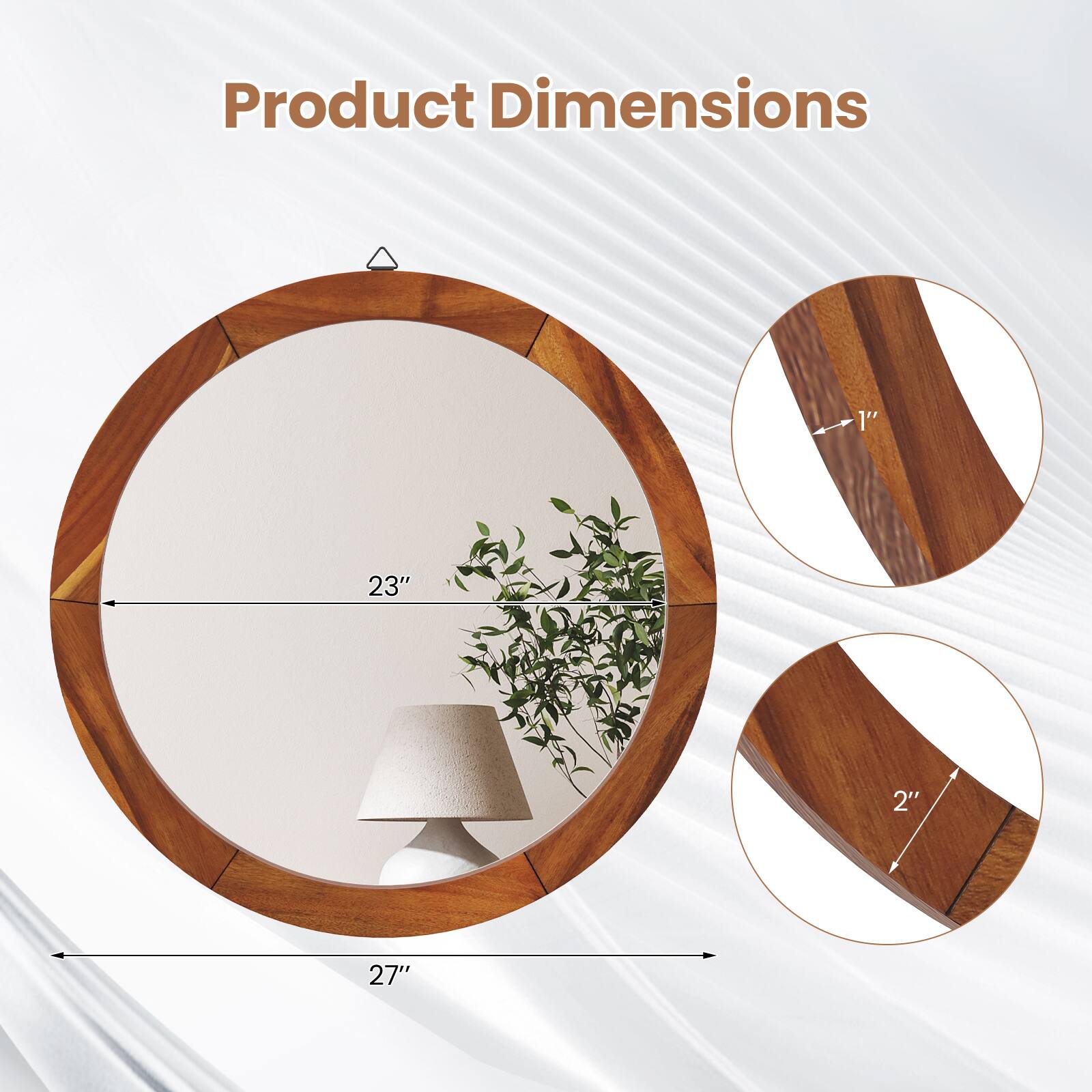 Product Dimensions

- Diameter: 27"
- Width: 23"
- Thickness: 2"