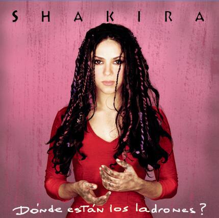 SHAKIRA
Dónde están los ladrones?