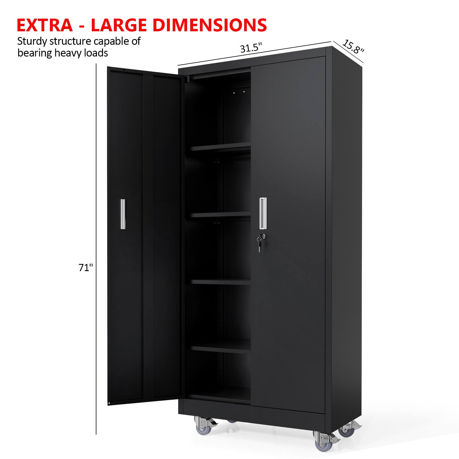 EXTRA - LARGE DIMENSIONS  
Sturdy structure capable of bearing heavy loads  

31.5"  
15.8"  
71"