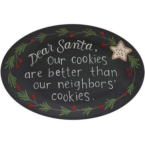 Dear Santa,  
Our cookies are better than our neighbors' cookies.