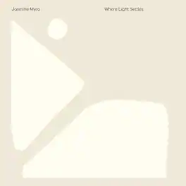 Jasmine Myra - Where Light Settles - VINYL LP