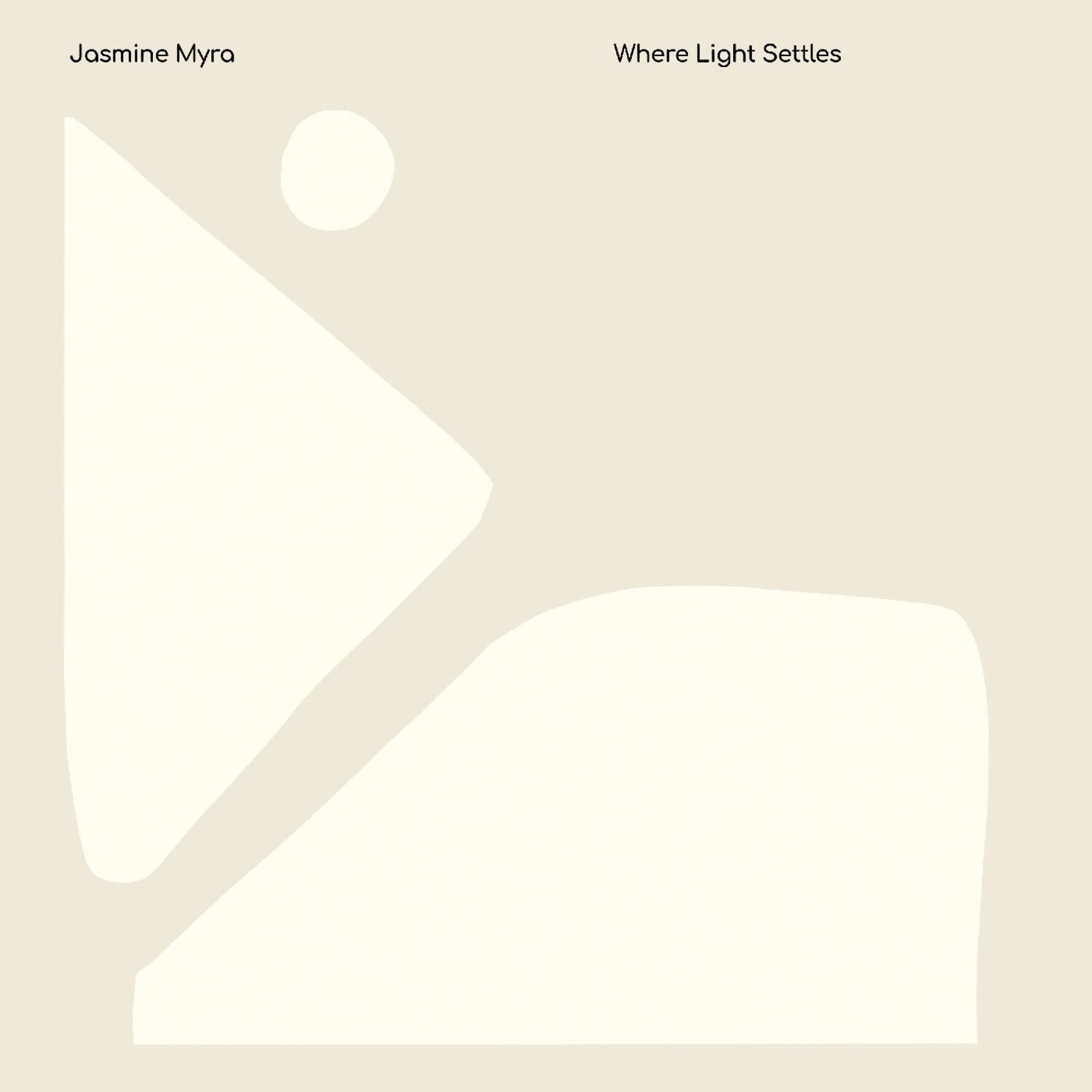 Jasmine Myra  
Where Light Settles