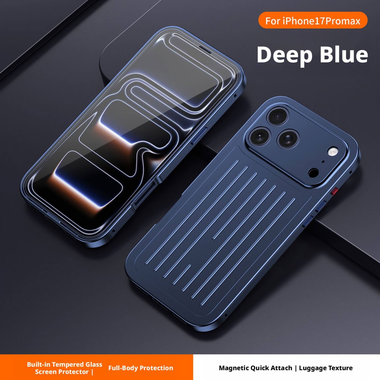For iPhone 17 Pro Max  
Deep Blue  

Built-in Tempered Glass Screen Protector | Full-Body Protection  
Magnetic Quick Attach | Luggage Texture