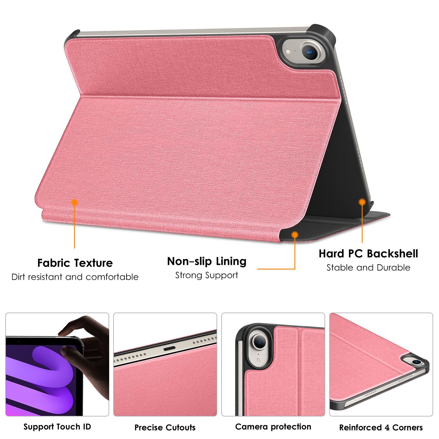 - Fabric Texture: Dirt resistant and comfortable
- Non-slip Lining: Strong Support
- Hard PC Backshell: Stable and Durable
- Support Touch ID
- Precise Cutouts
- Camera protection
- Reinforced 4 Corners
