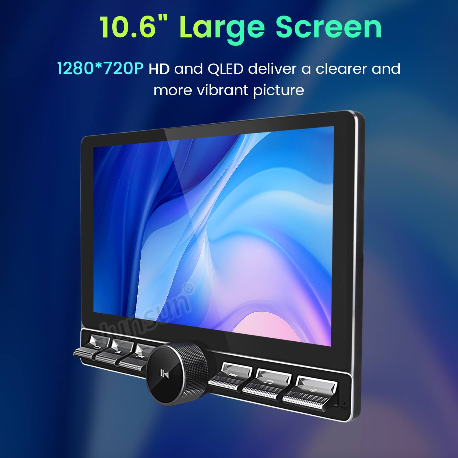 10.6" Large Screen

1280*720P HD and QLED deliver a clearer and more vibrant picture