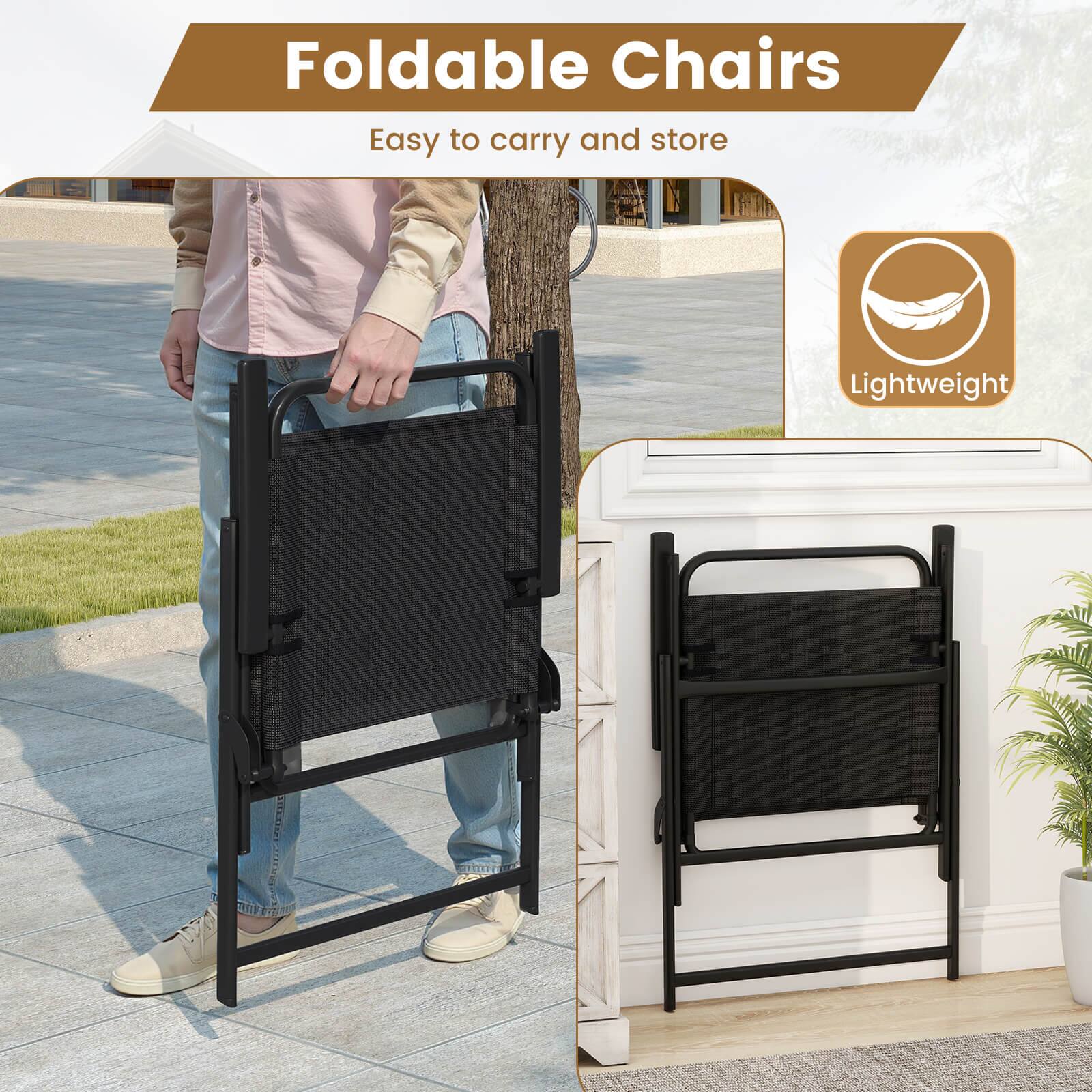 Foldable Chairs  
Easy to carry and store  
Lightweight