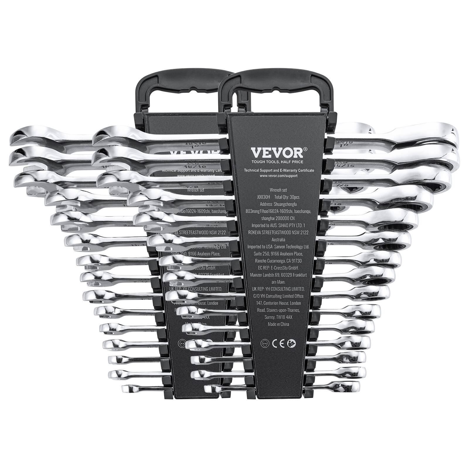 VEVOR  
TOUGH TOOLS, HALF PRICE  
Technical Support and E-Warranty Certificate  
www.vevor.com/support  

Wrench Set  
100030H  
Total 30pcs  

Address: Shuangchang Road 1602A-1609,  
Shanghai 200000 CN  

Imported to:  
AUSTRALIA  
AUS SERV Technology Ltd  
Suite 50, 9166 Anaheim Place,  
Rancho Cucamonga, CA 91730  
EC REP: E-Creosu GmbH  
Mannheim, Germany  

Imported to:  
USA  
AUS SERV Technology Ltd  
Suite 50, 9166 Anaheim Place,  
Rancho Cucamonga, CA 91730  
EC REP: E-Creosu GmbH  
Mannheim, Germany  

Imported to:  
AUSTRALIA  
AUS SERV Technology Ltd  
Suite 50, 9166 Anaheim Place,  
Rancho Cucamonga, CA 91730  
EC REP: E-Creosu GmbH  
M
