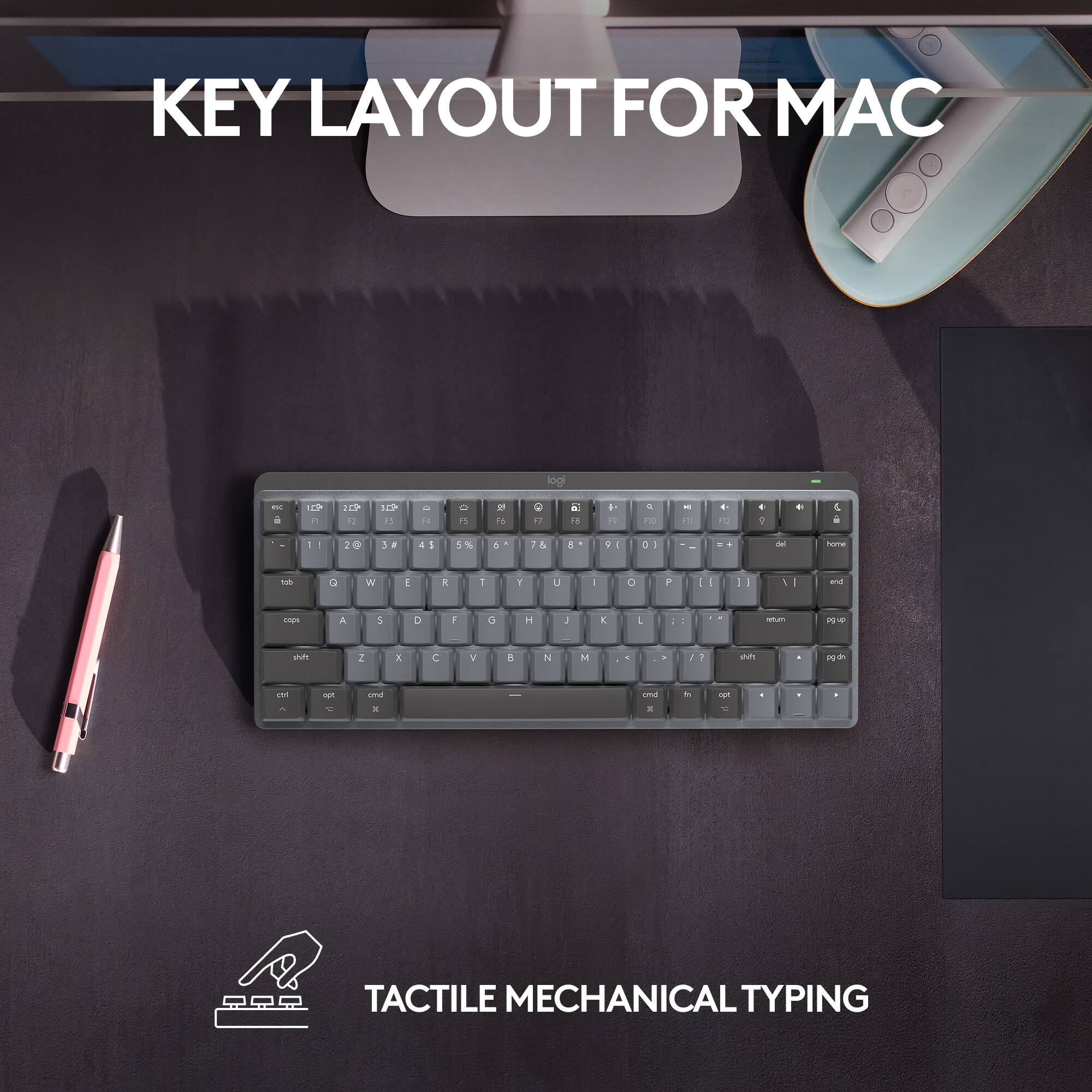 KEY LAYOUT FOR MAC logitech - a 12.1P 2 19 1 a. 1a - 1 - 1O R 1 . 1 1 P a - - F1  20 . V + . d : I 20 , . 4 1 5  a 1 & A  1 a - + - - home so  W e A 1 Y a - O , : I - - I I an an a 5 D I H J E L - - au 2 x C W d N - . 1 1 au et - - amd - und a e vem TACTILE MECHANICAL TYPING