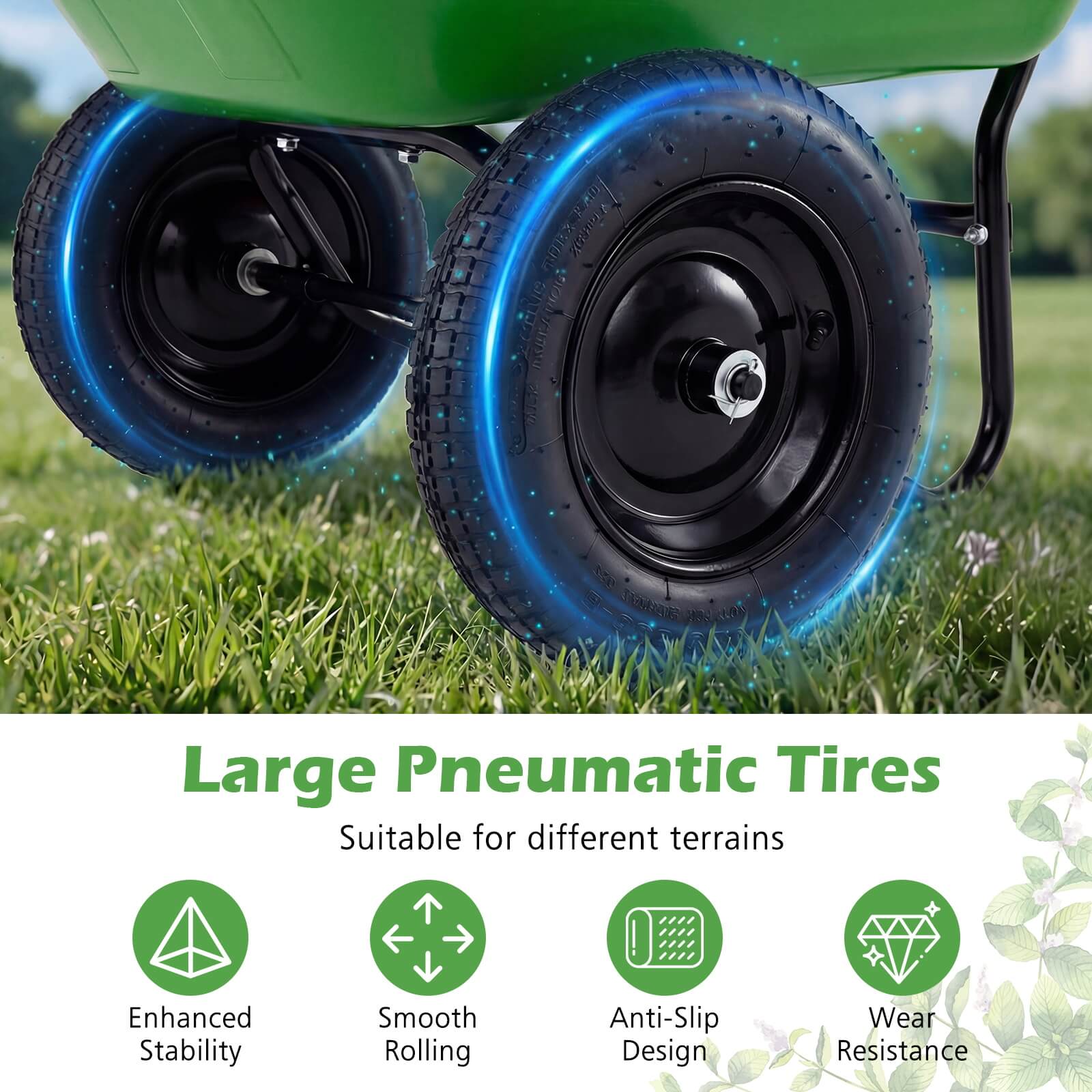 Large Pneumatic Tires  
Suitable for different terrains  
Enhanced Stability  
Smooth Rolling  
Anti-Slip Design  
Wear Resistance