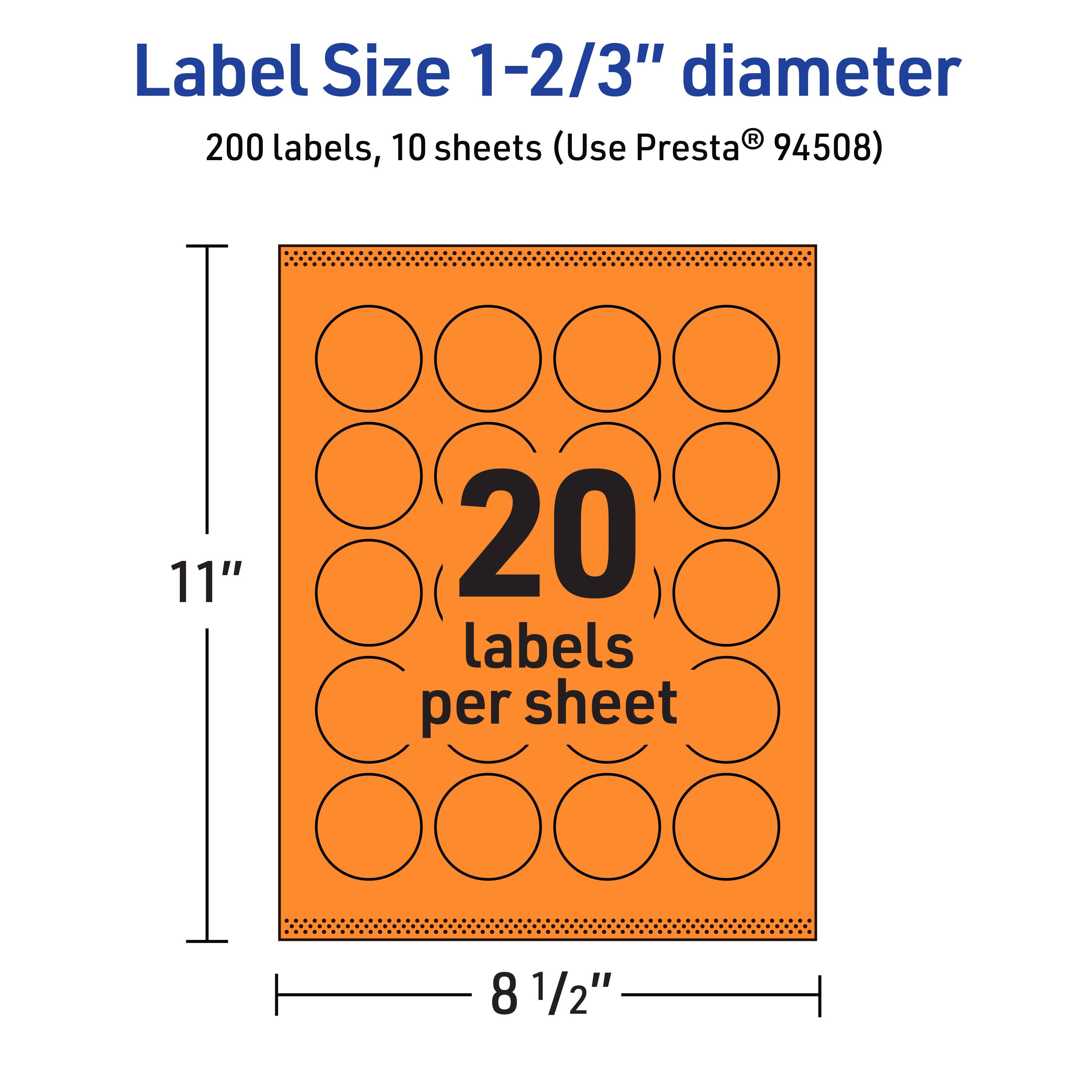Label Size 1-2/3" diameter  
200 labels, 10 sheets (Use Presta® 94508)  
11" x 8 1/2"  
20 labels per sheet